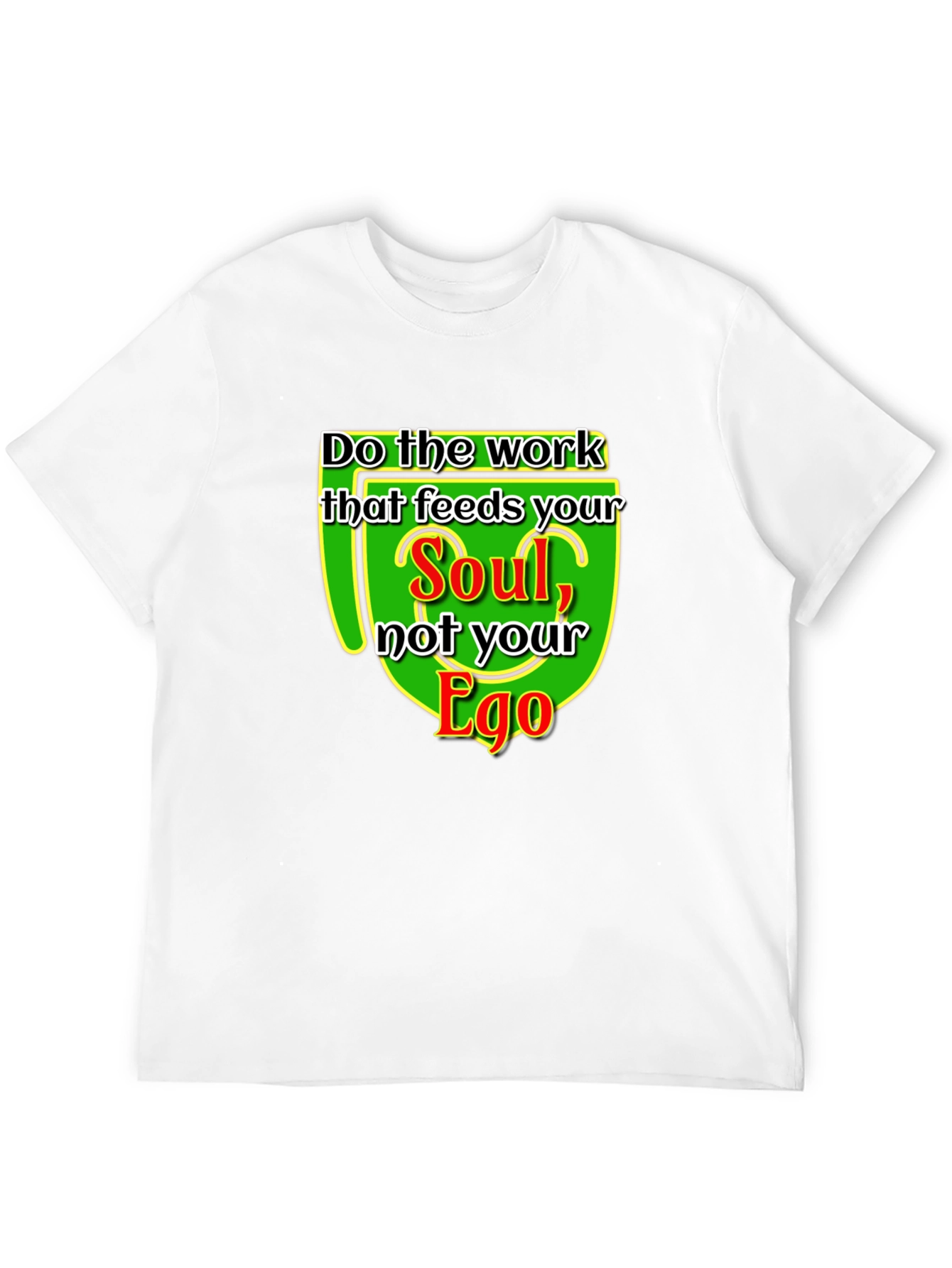 Soul Over Ego Graphic Tee - Motivational T-Shirt