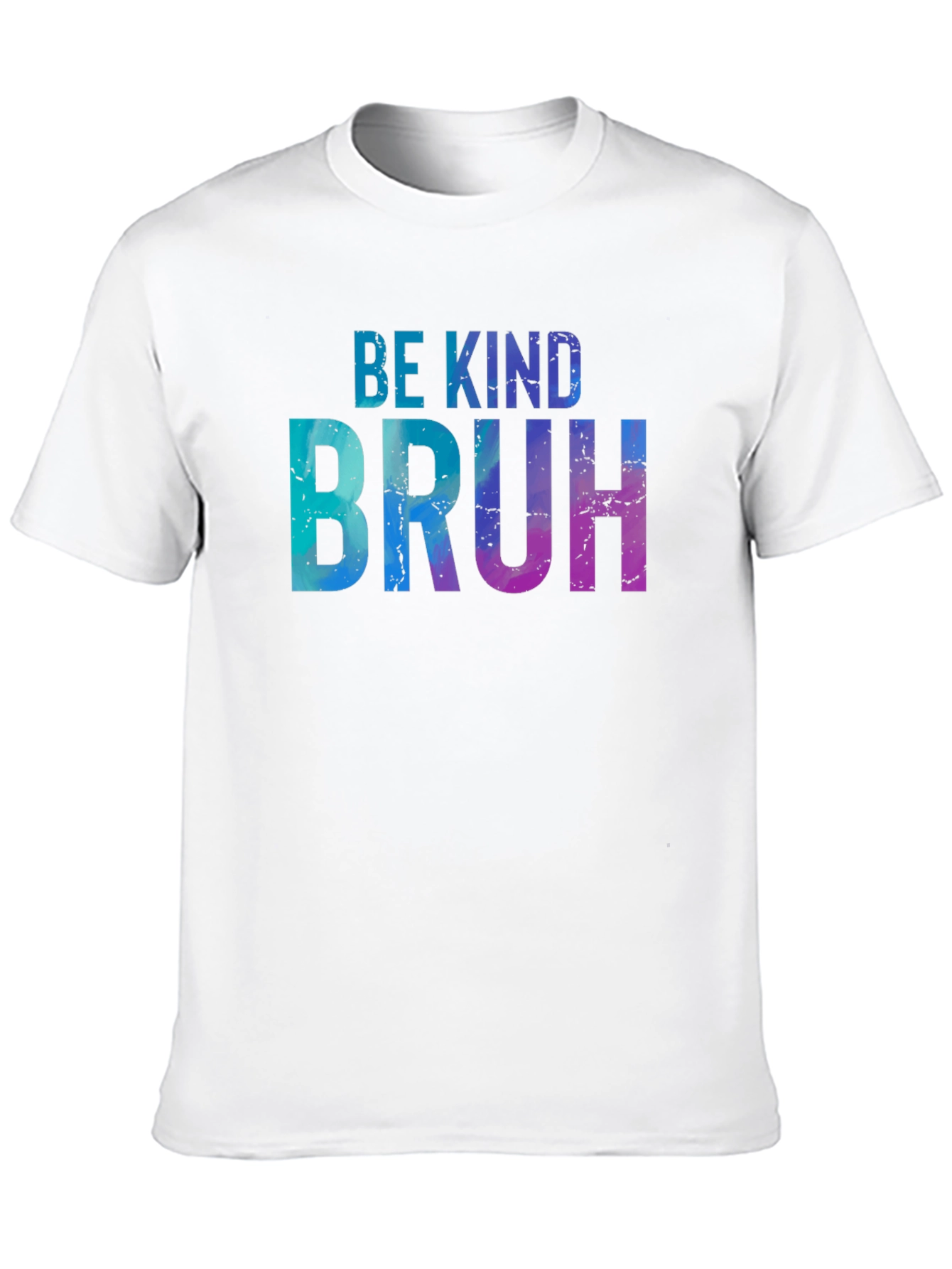 Be Kind Bruh T-Shirt - Casual Graphic Tee