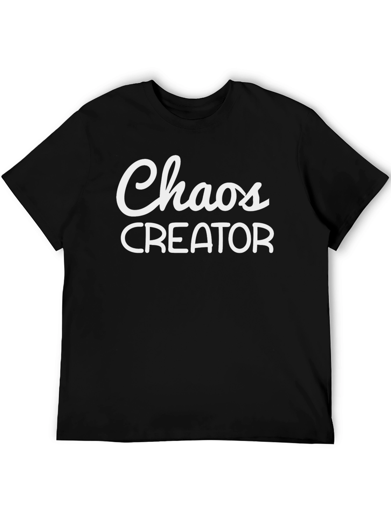 Chaos Creator Graphic Tee - Funny Slogan T-Shirt