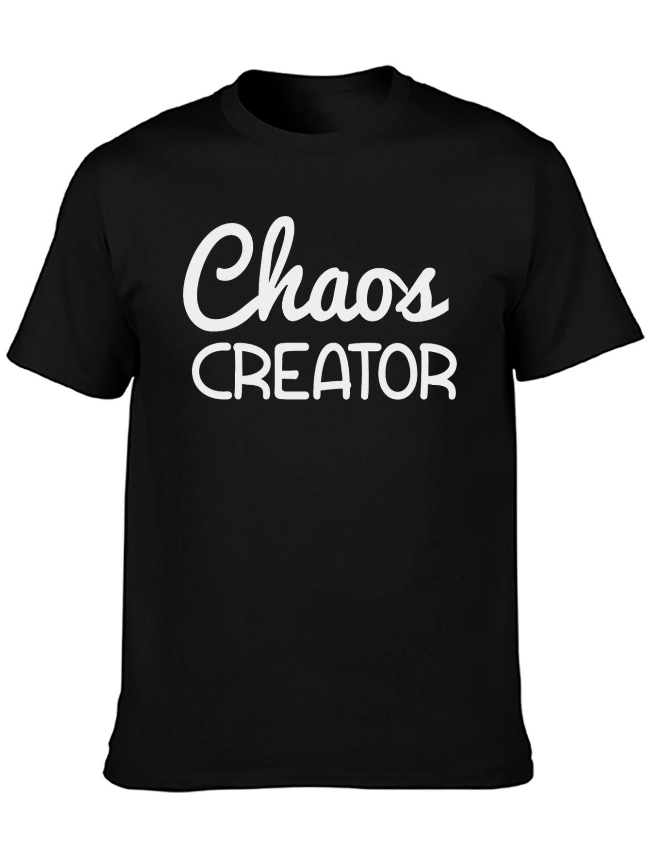 Chaos Creator Graphic Tee - Funny Slogan T-Shirt