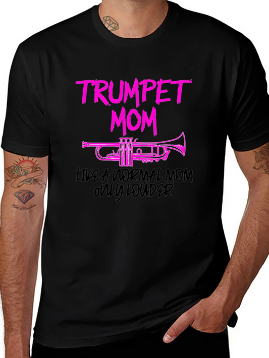 Trumpet Mom Graphic T-Shirt - Loud & Proud Musician Mom