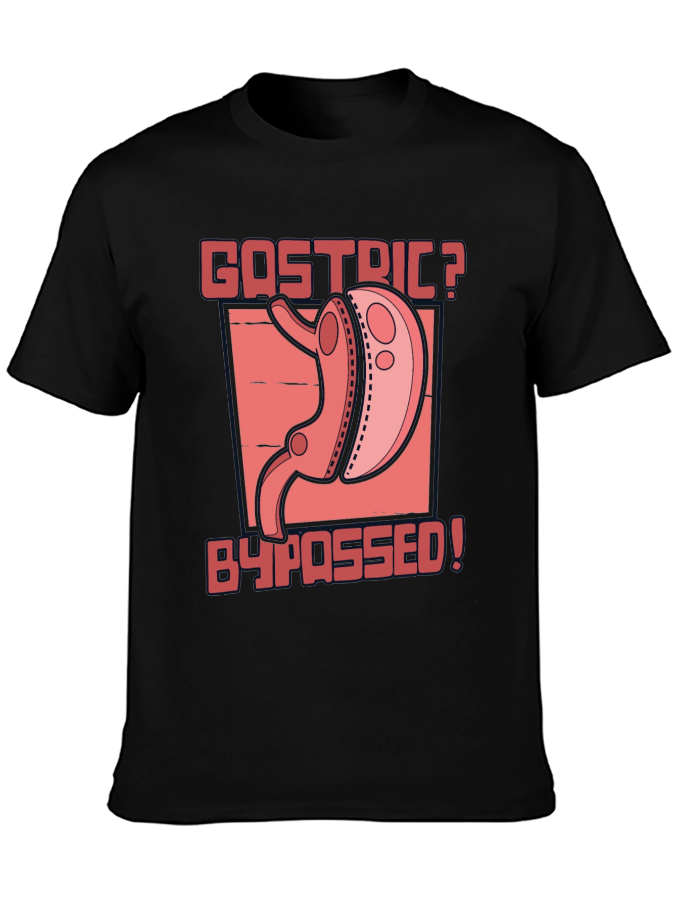 Gastric Bypassed Graphic T-Shirt