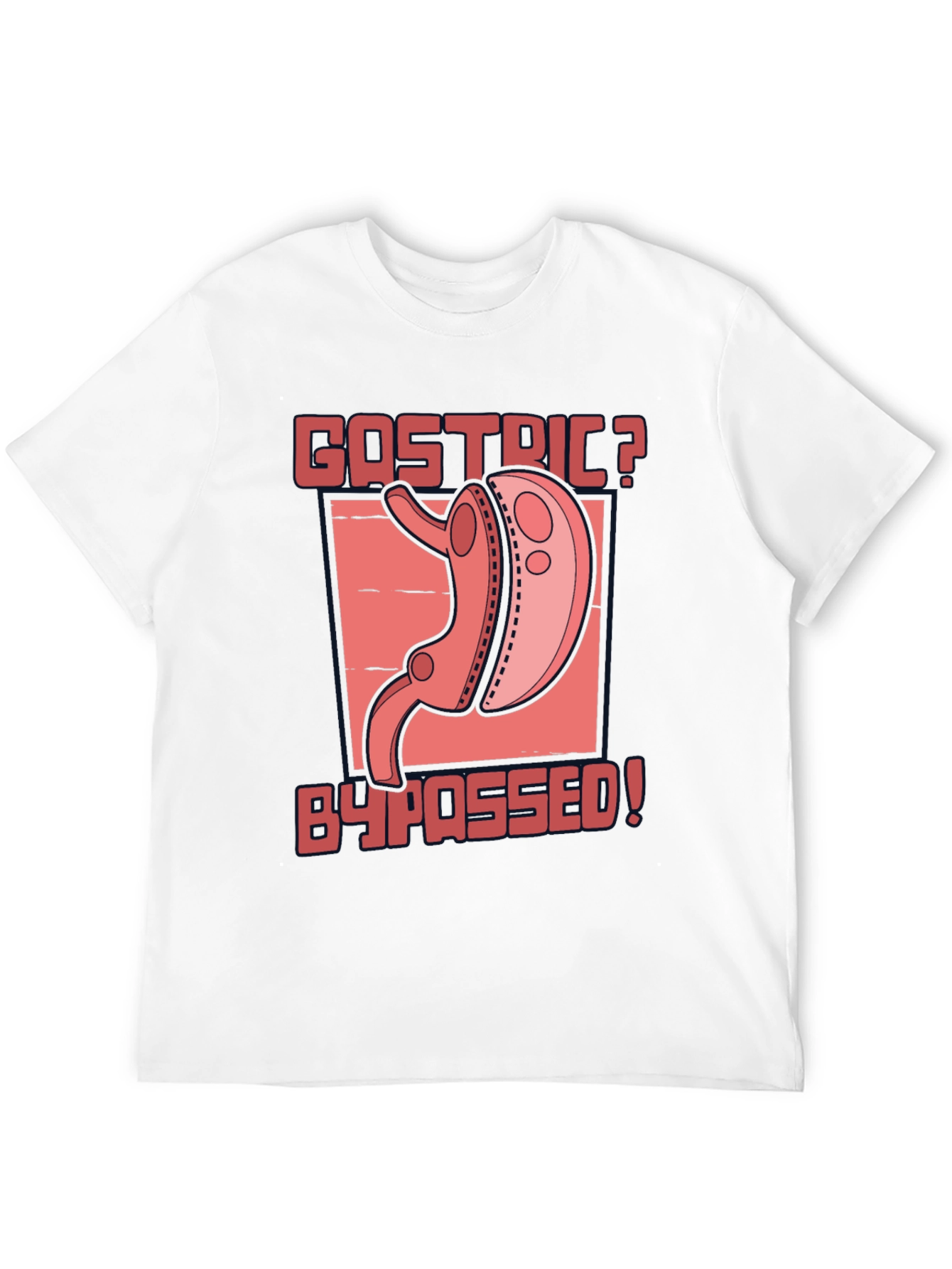 Gastric Bypassed Graphic T-Shirt