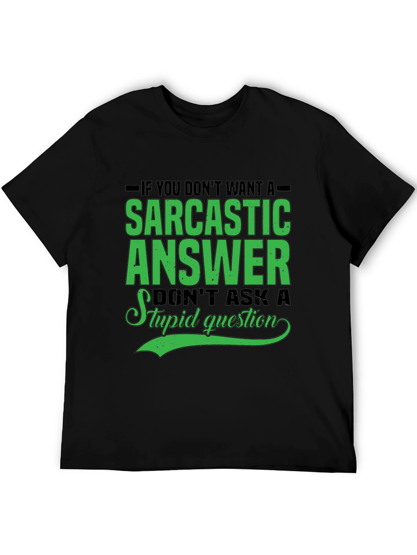Sarcastic Answer Tee - Funny Graphic T-Shirt