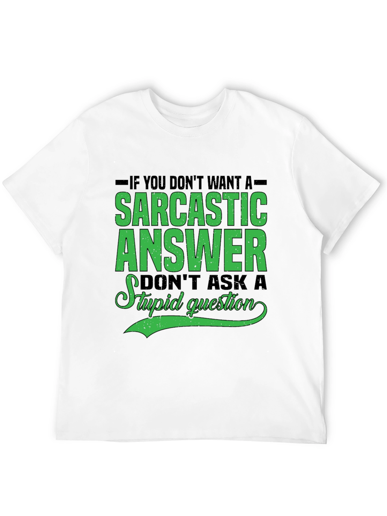 Sarcastic Answer Tee - Funny Graphic T-Shirt