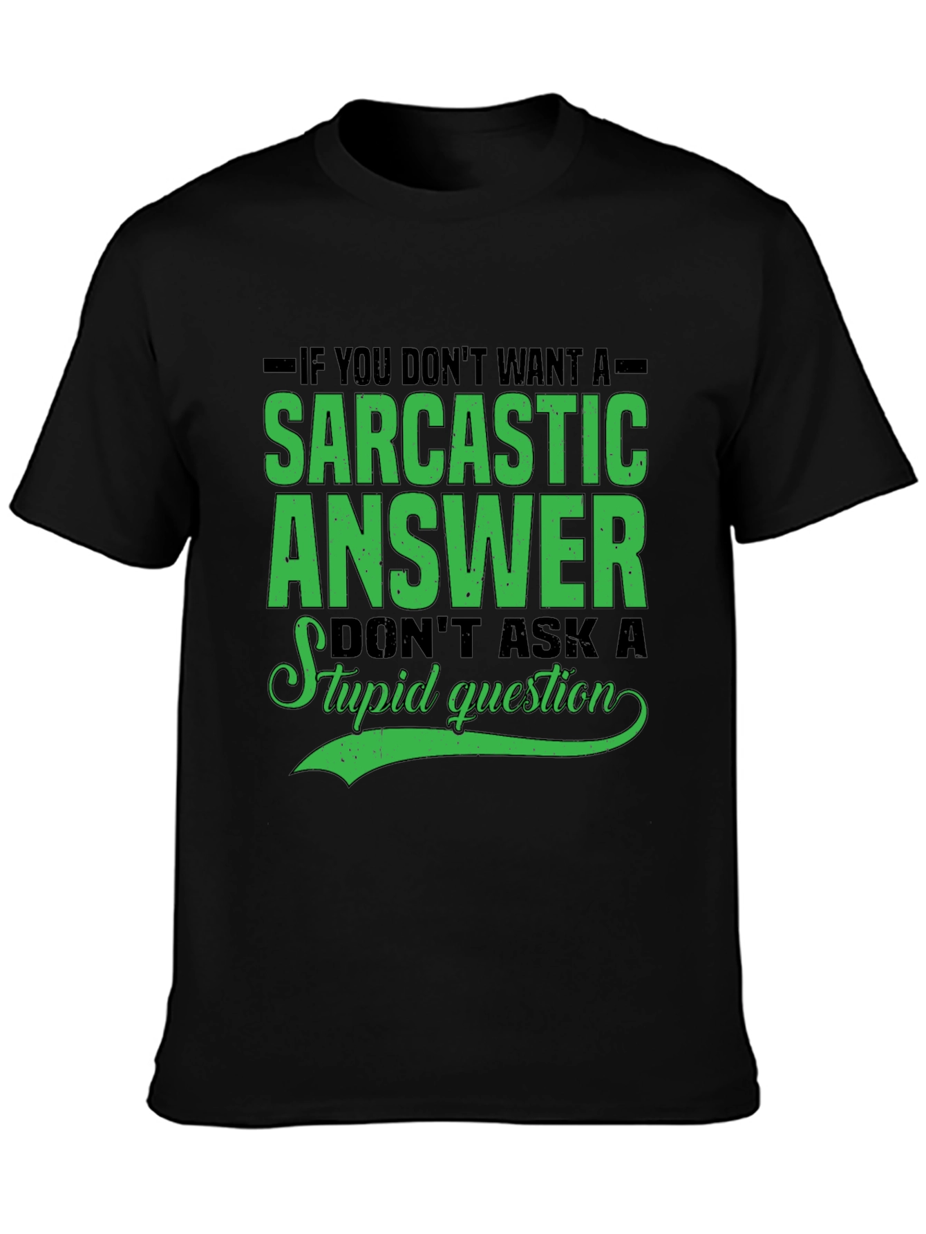 Sarcastic Answer Tee - Funny Graphic T-Shirt