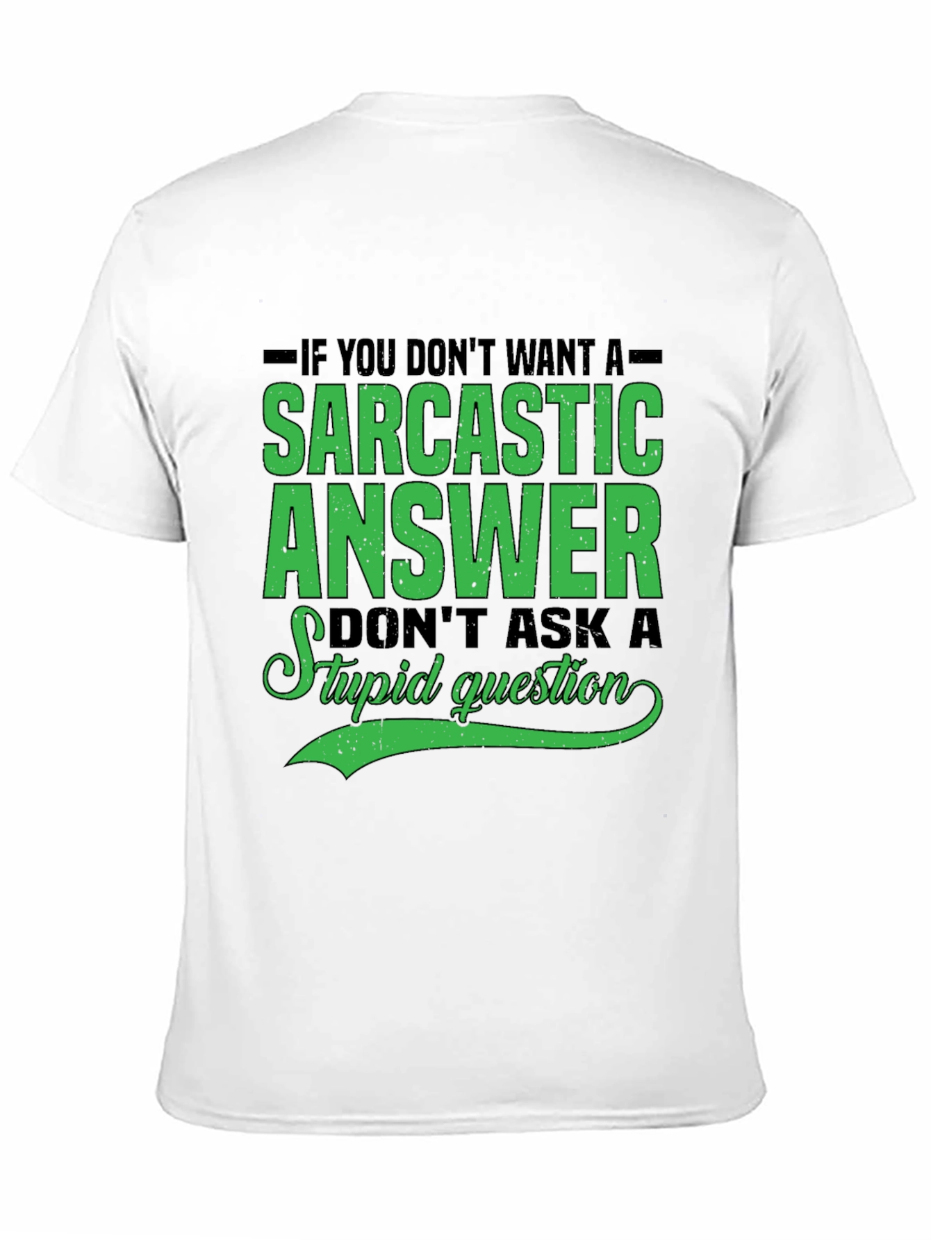 Sarcastic Answer Tee - Funny Graphic T-Shirt