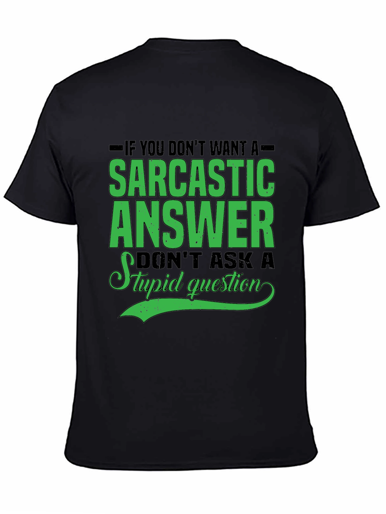 Sarcastic Answer Tee - Funny Graphic T-Shirt