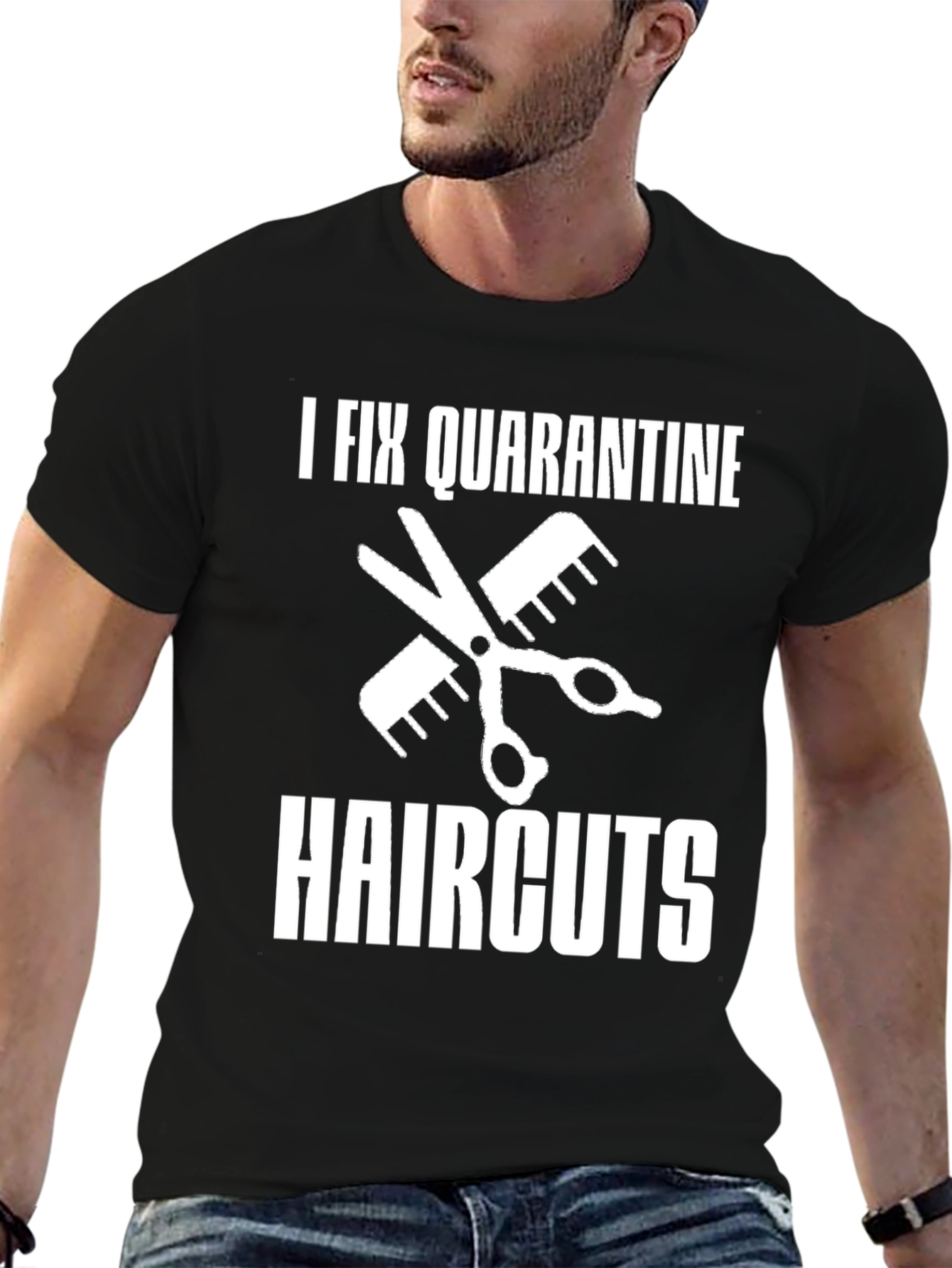 I Fix Quarantine Haircuts Funny T-Shirt