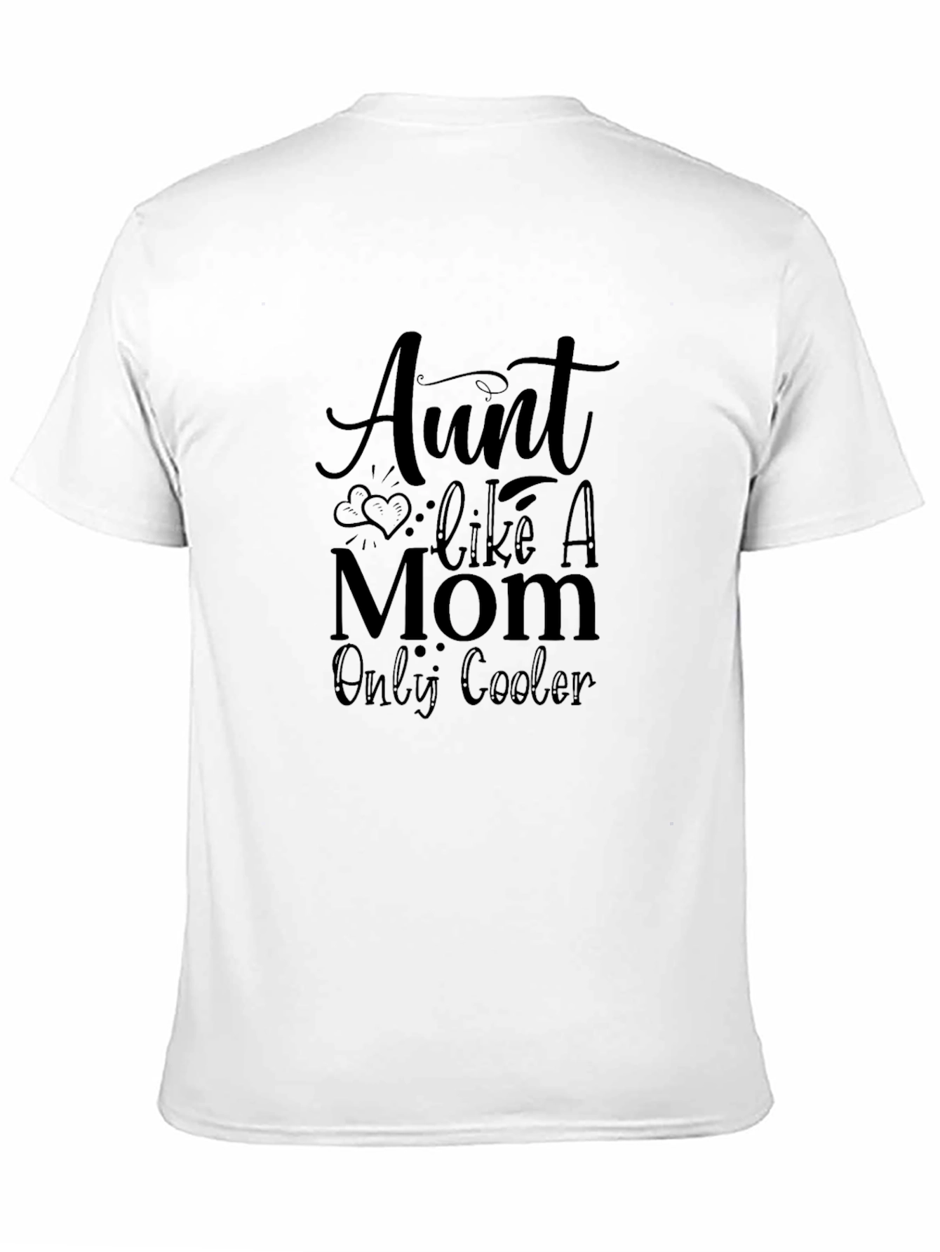Aunt Like A Mom Only Cooler Black T-Shirt
