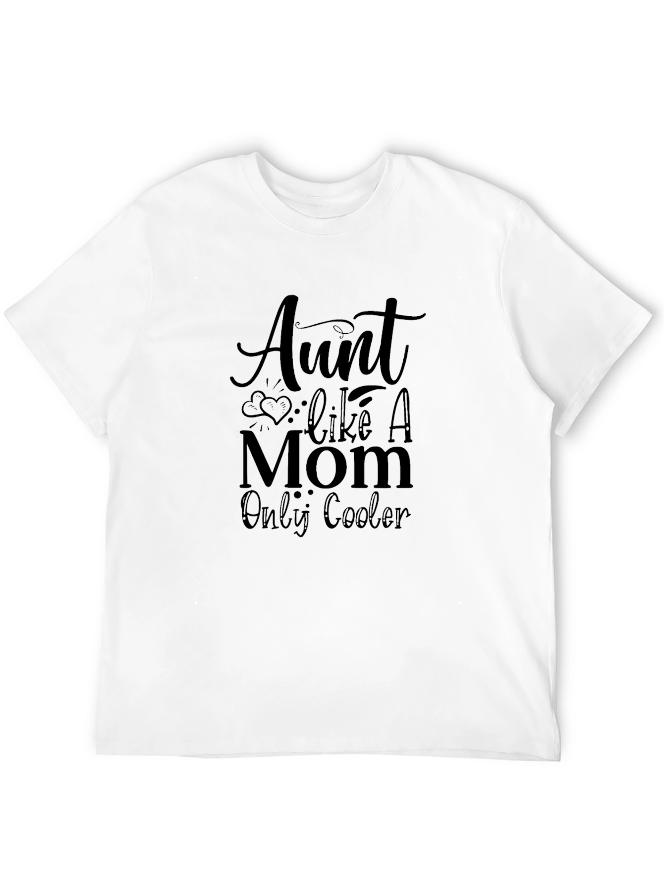 Aunt Like A Mom Only Cooler Black T-Shirt