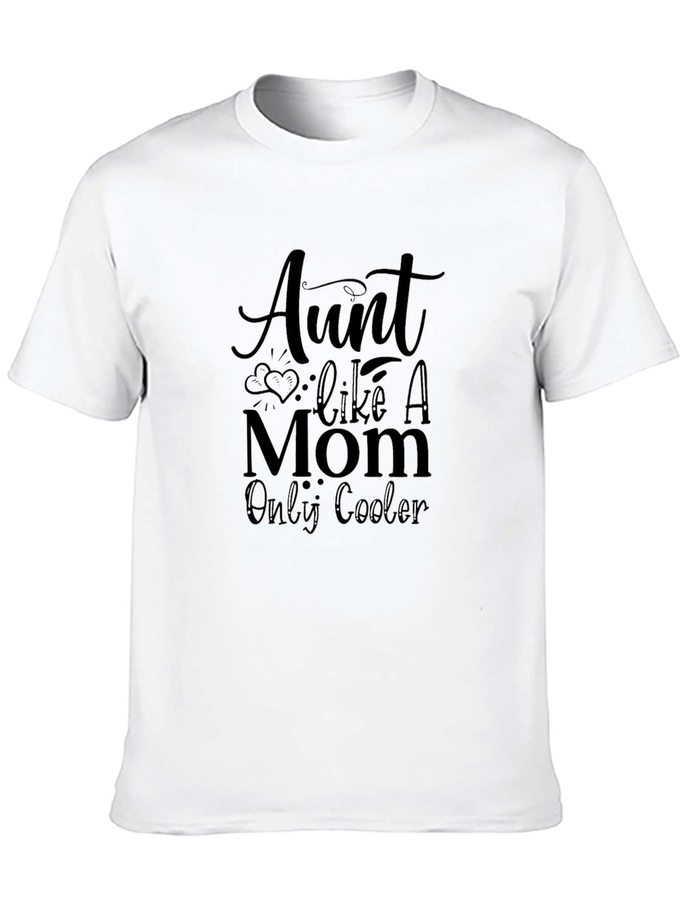 Aunt Like A Mom Only Cooler Black T-Shirt