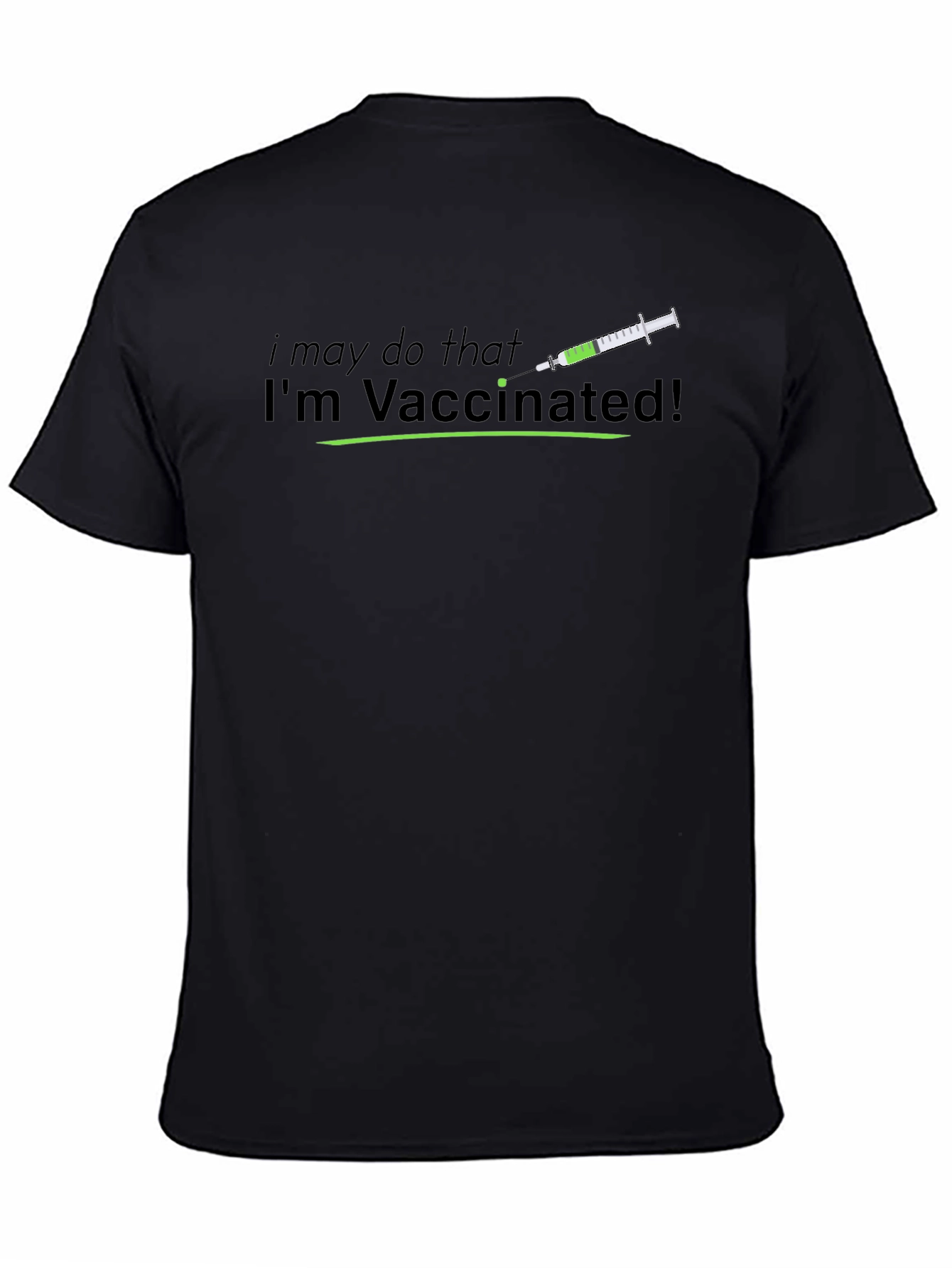 Im Vaccinated! T-Shirt