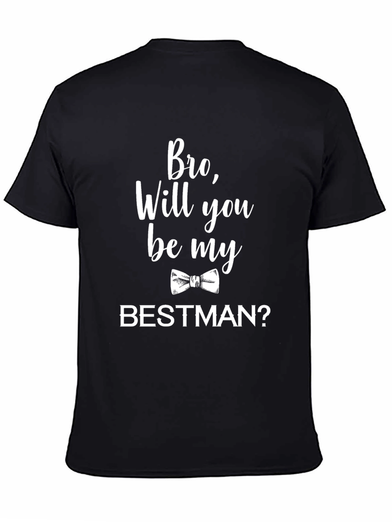 Bro Will You Be My Best Man T-Shirt