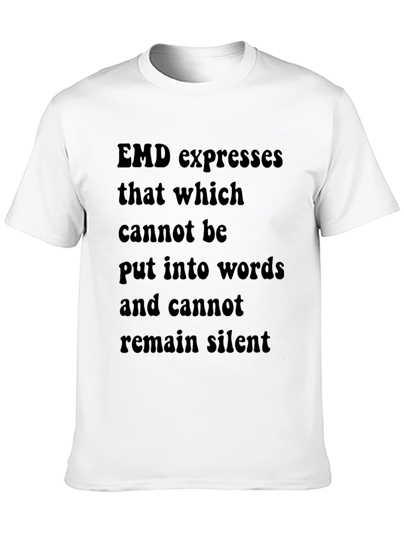 EMD Expresses T-Shirt - Meaningful Saying Tee