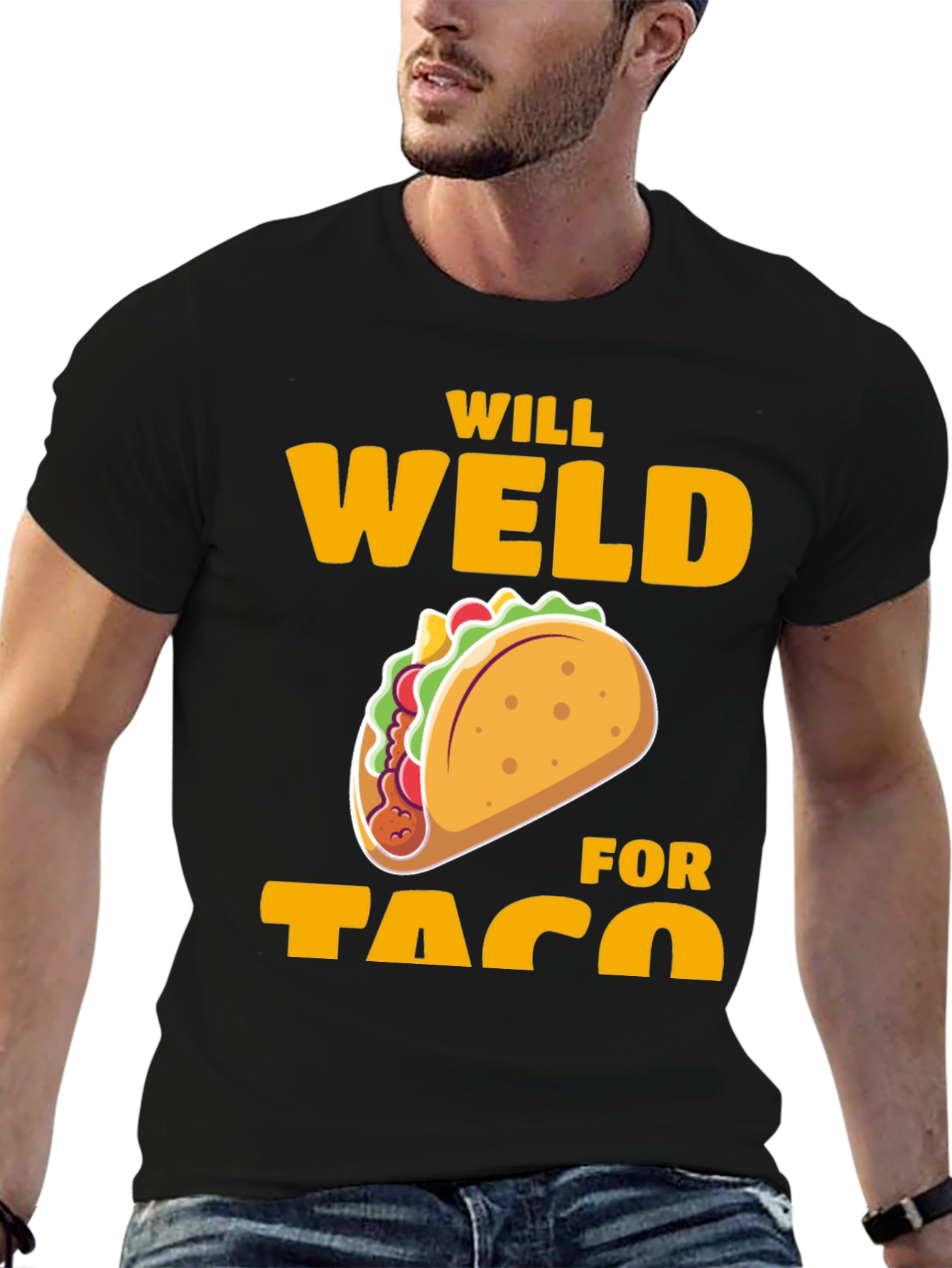 Will Weld for Taco T-Shirt