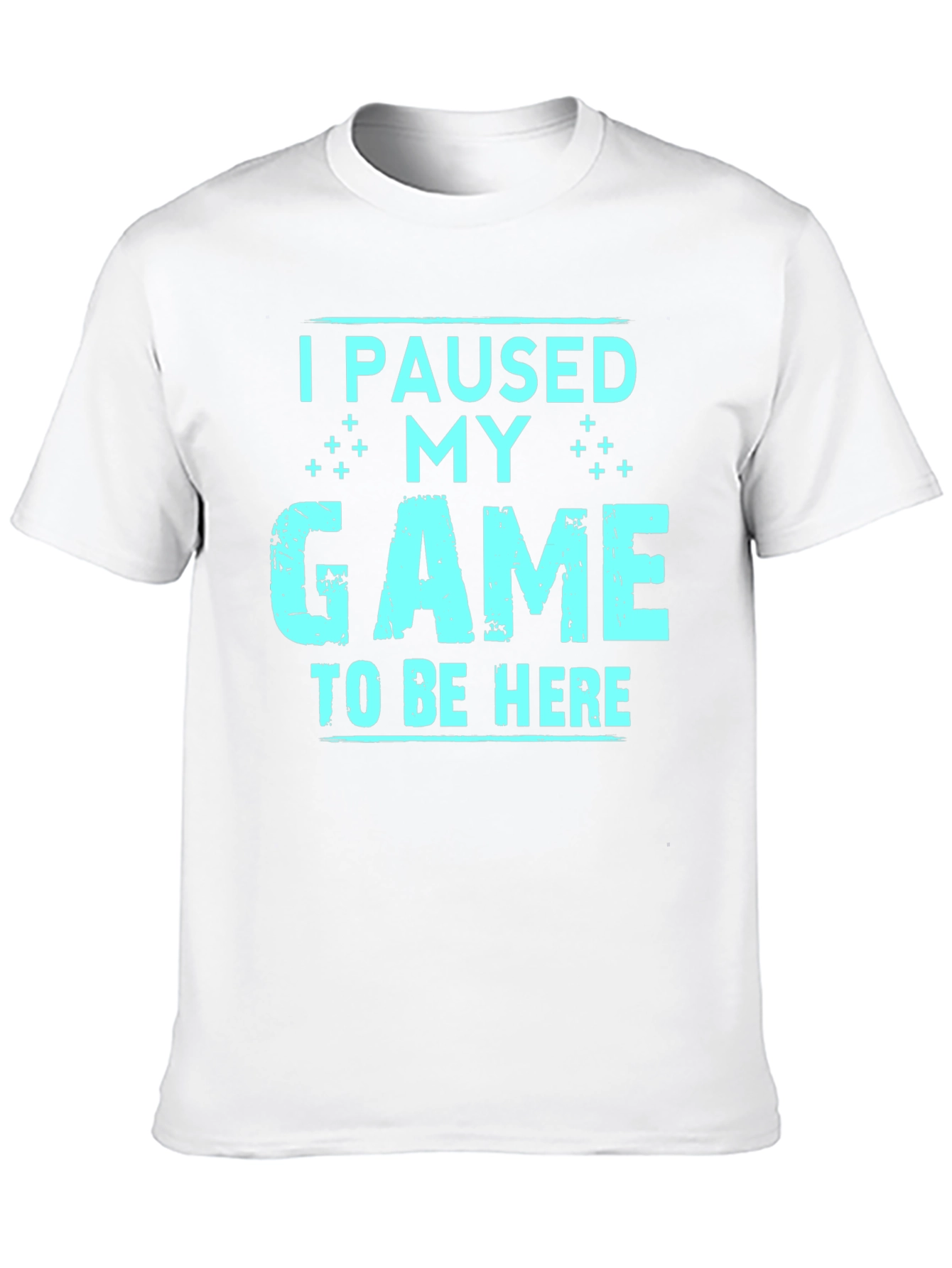 I Paused My Game To Be Here T-Shirt