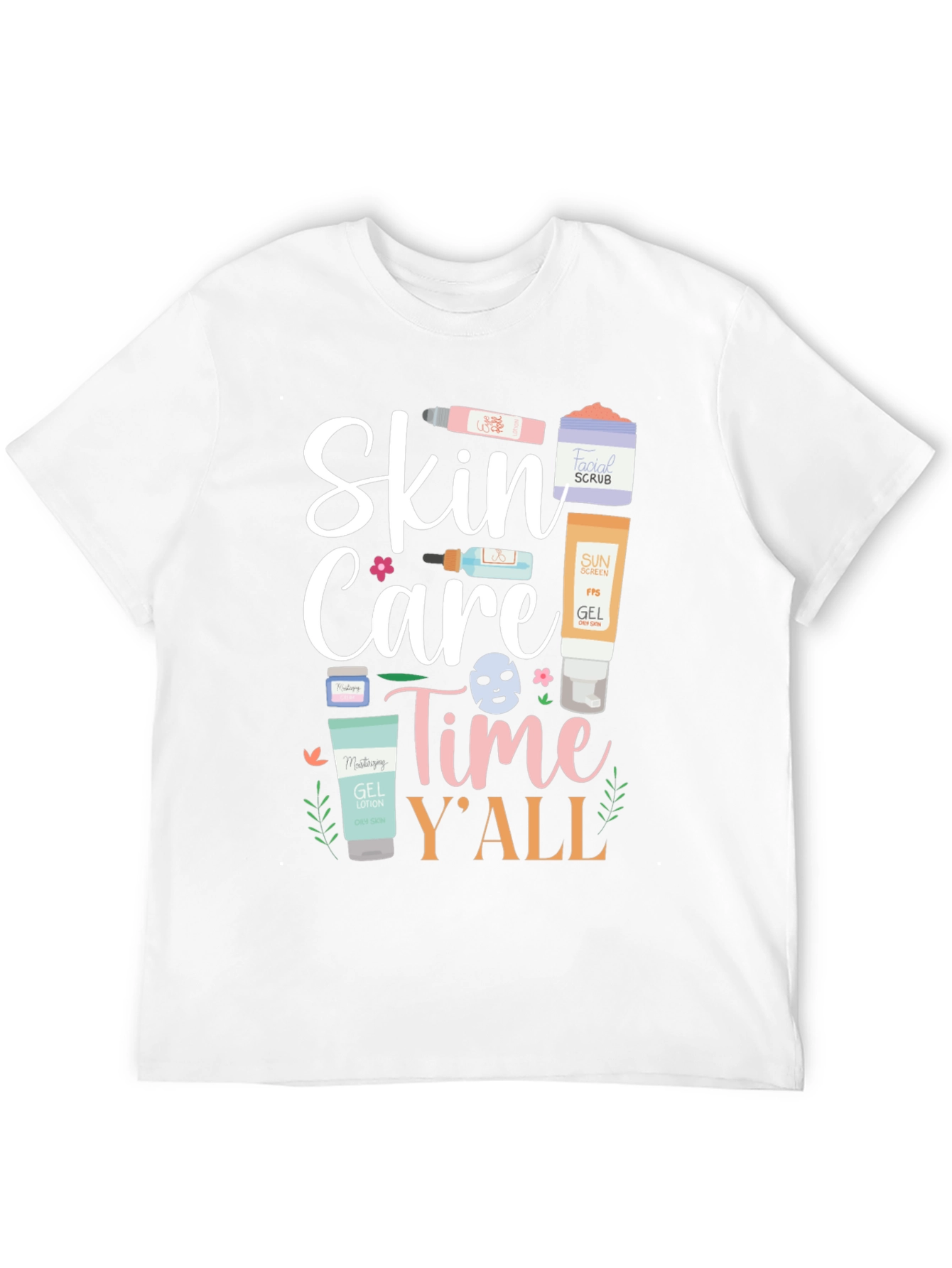 Skin Care Time Yall T-Shirt
