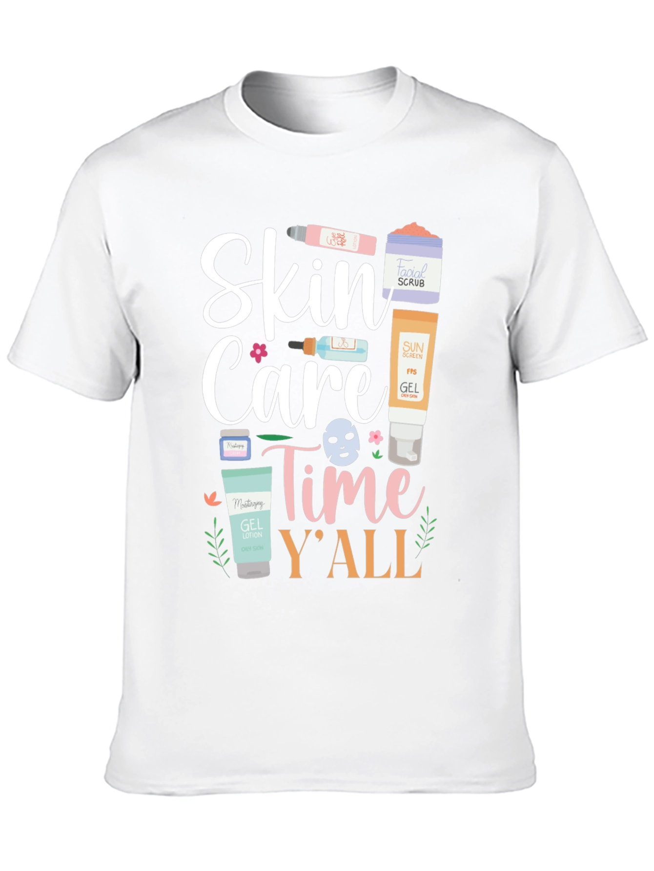 Skin Care Time Yall T-Shirt