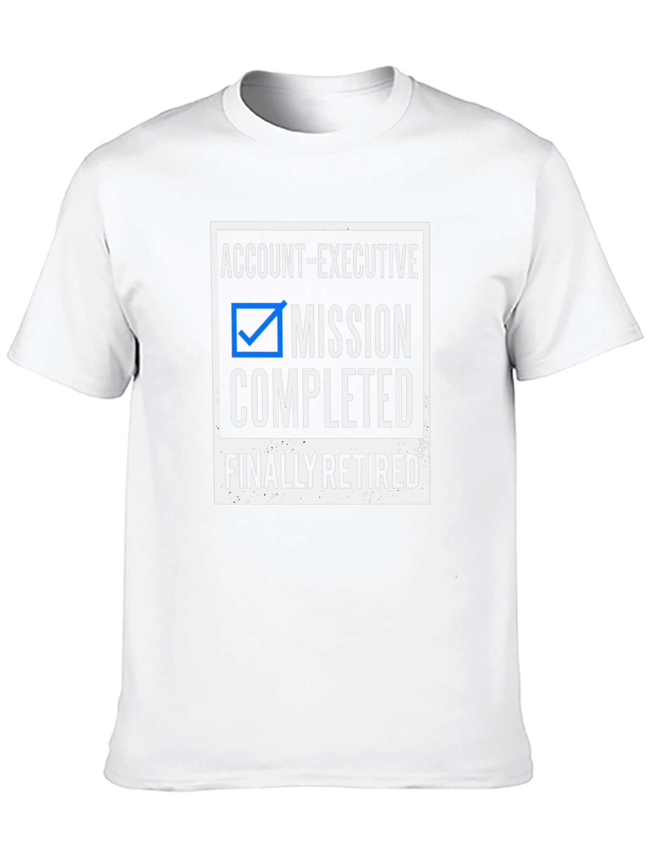 Account Executive Retirement T-Shirt - Mission Completed