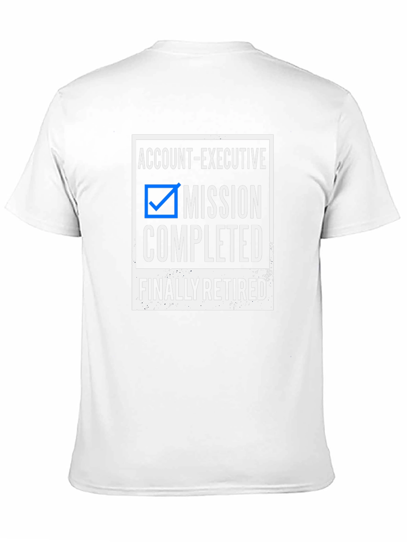Account Executive Retirement T-Shirt - Mission Completed