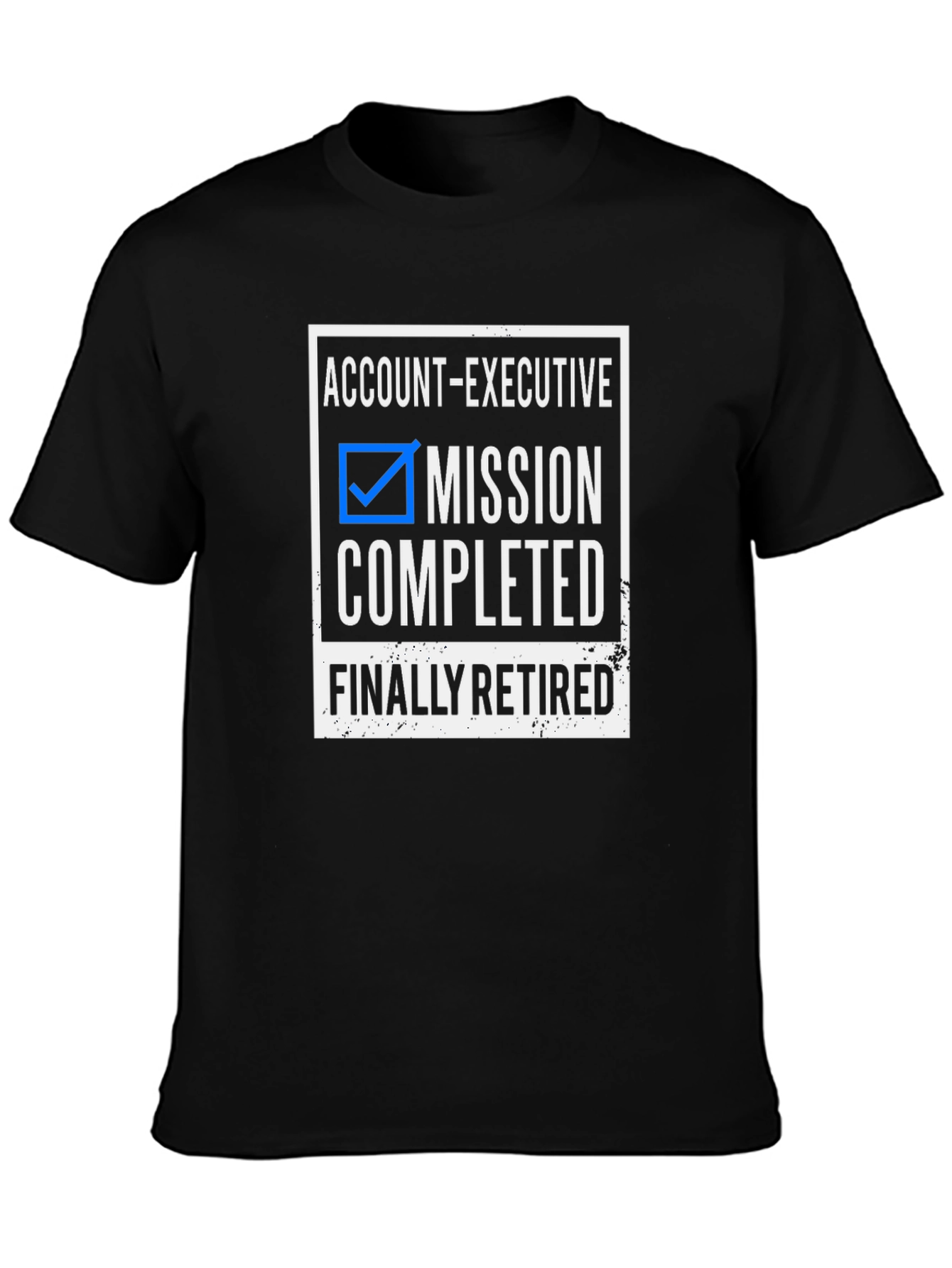Account Executive Retirement T-Shirt - Mission Completed