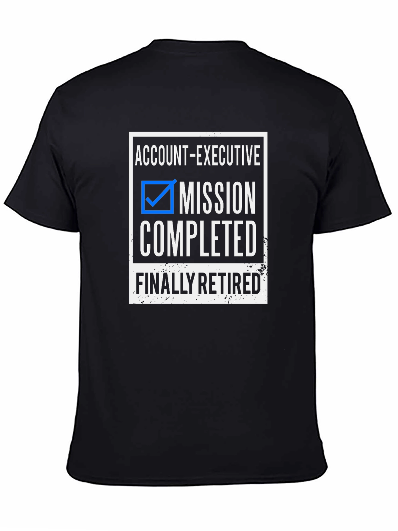 Account Executive Retirement T-Shirt - Mission Completed