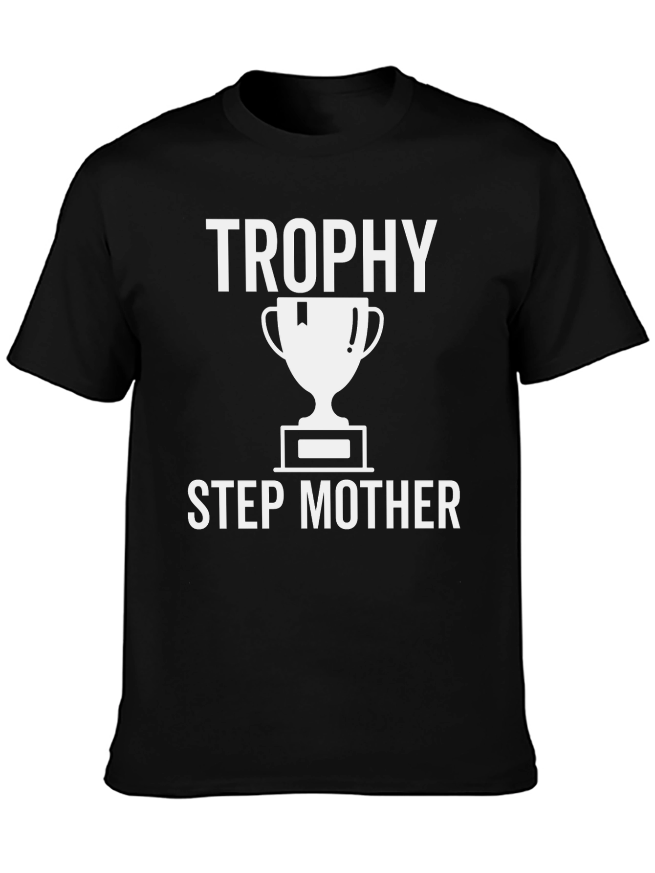 Trophy Step Mother Graphic T-Shirt
