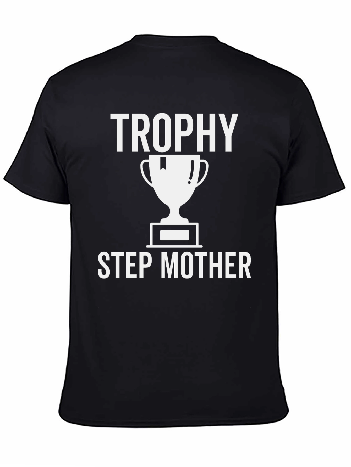 Trophy Step Mother Graphic T-Shirt