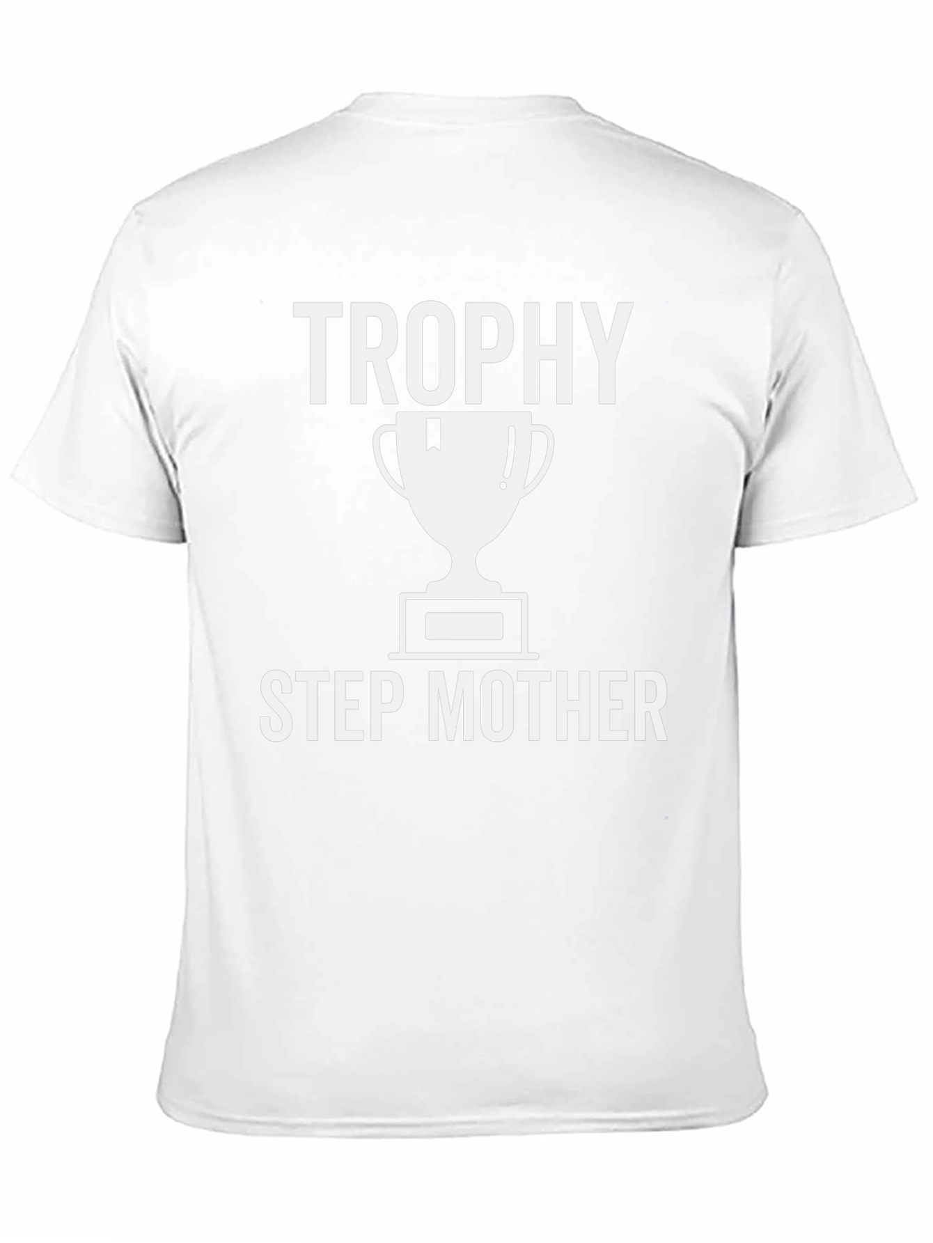 Trophy Step Mother Graphic T-Shirt