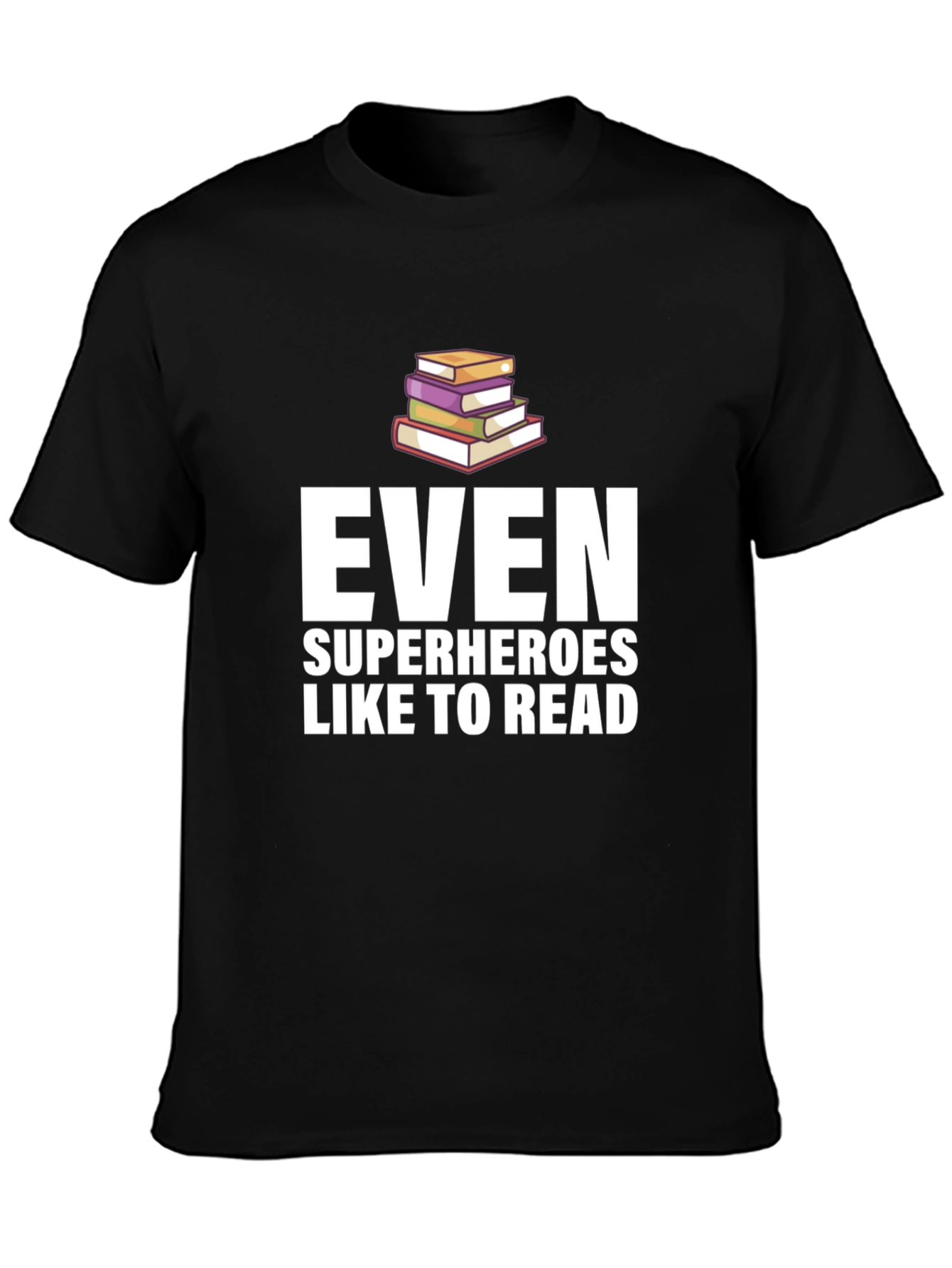 Even Superheroes Like To Read - Graphic Tee