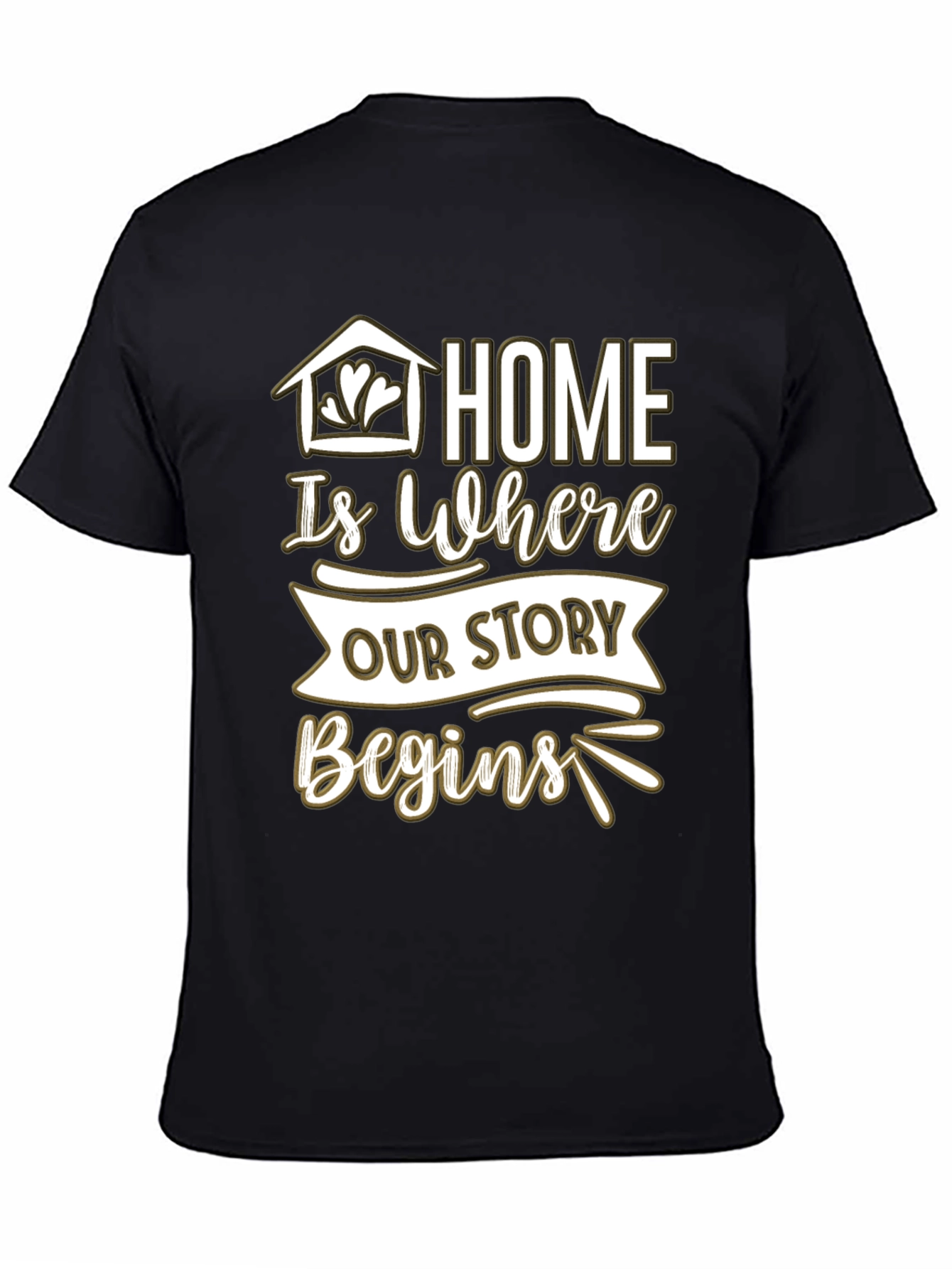 Home is Where Our Story Begins Tee