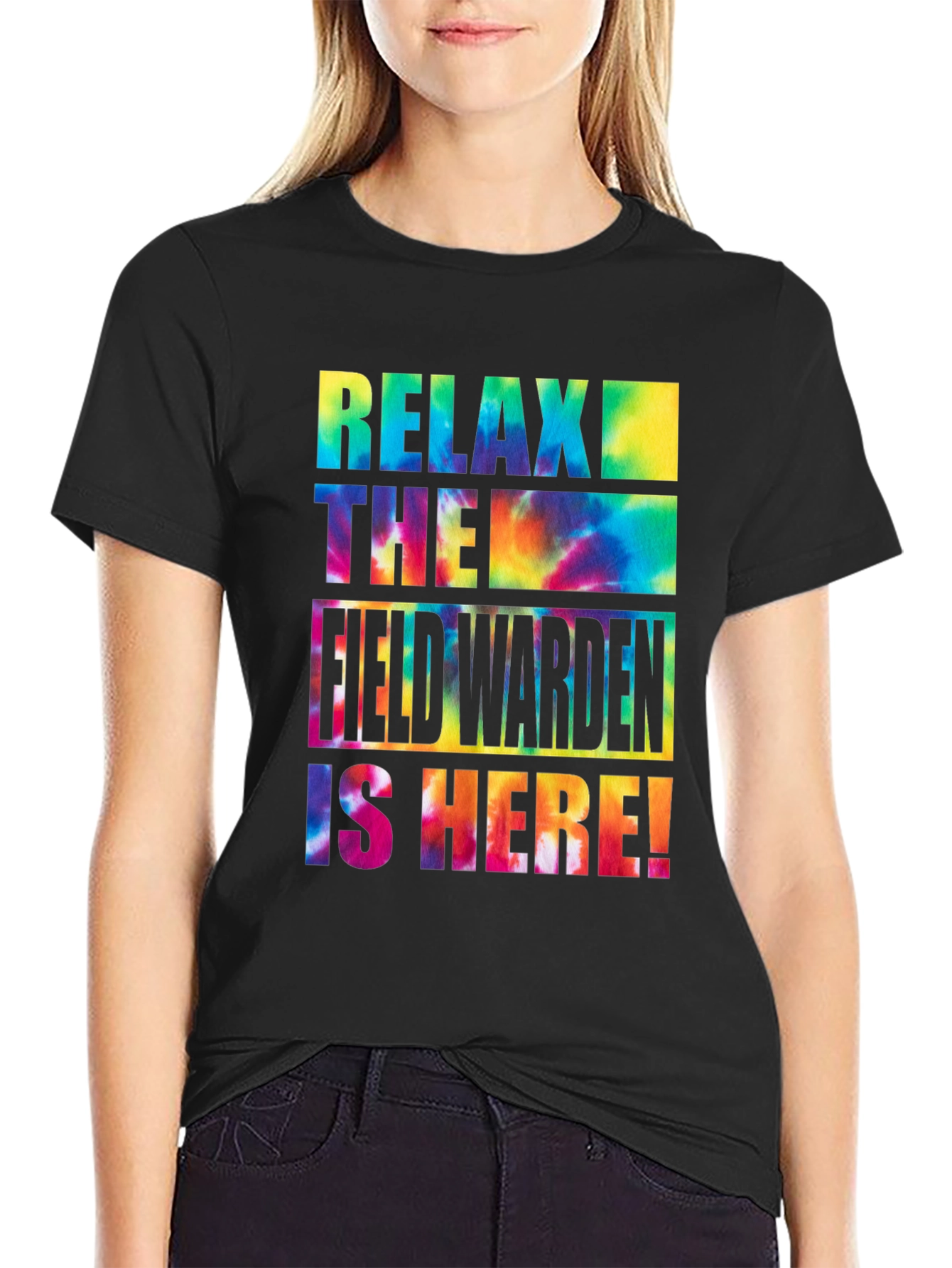 Relax! The Field Warden is Here! Tie-Dye T-Shirt