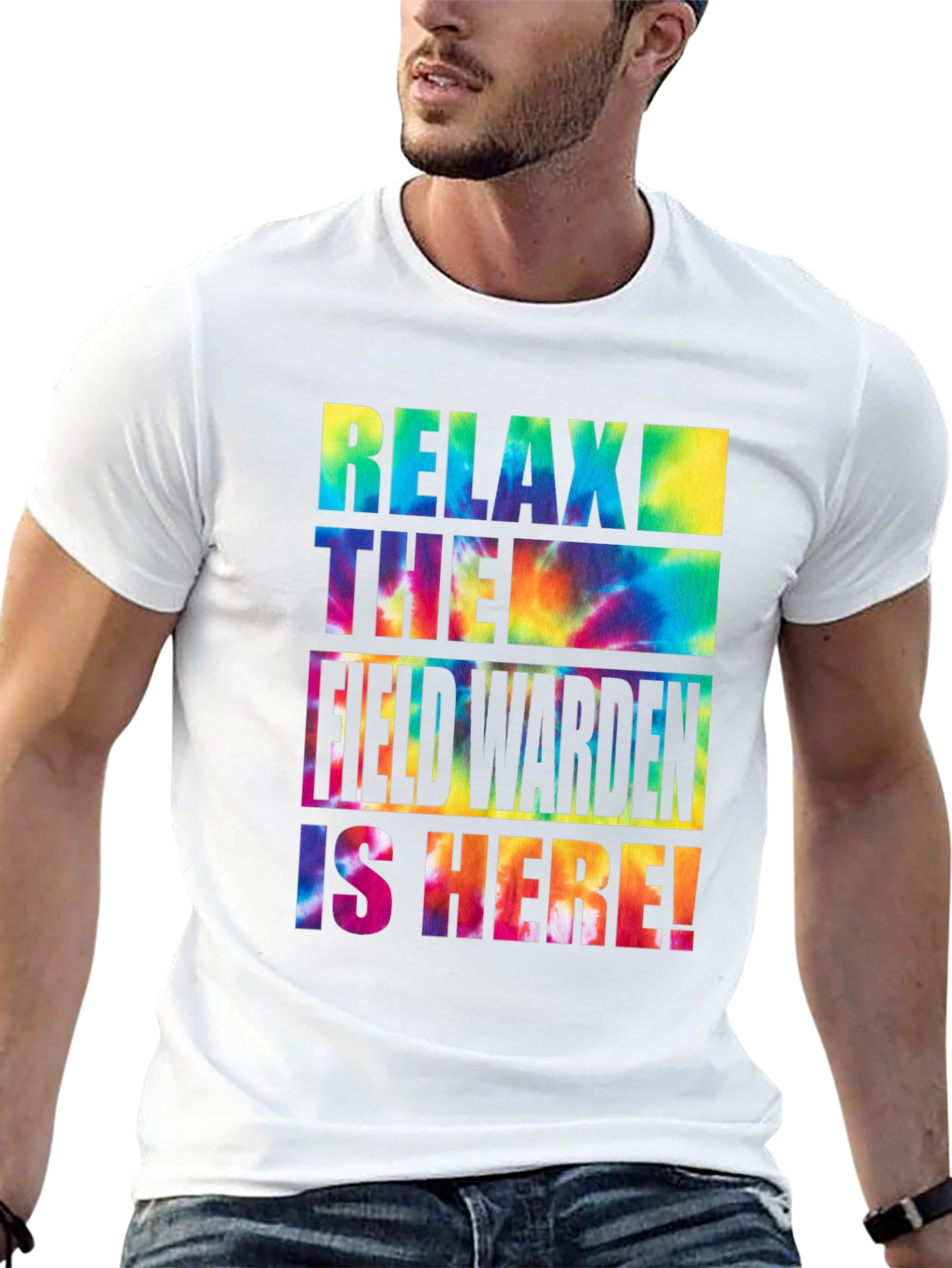 Relax! The Field Warden is Here! Tie-Dye T-Shirt