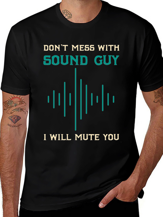 Sound Guy Warning T-Shirt - Dont Mess With Me