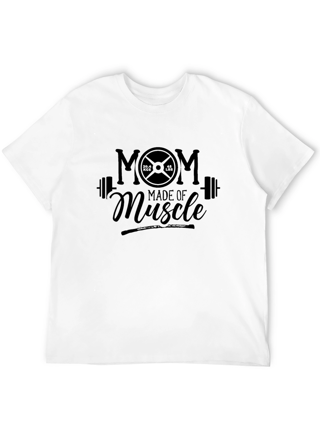 Mom Made of Muscle T-Shirt