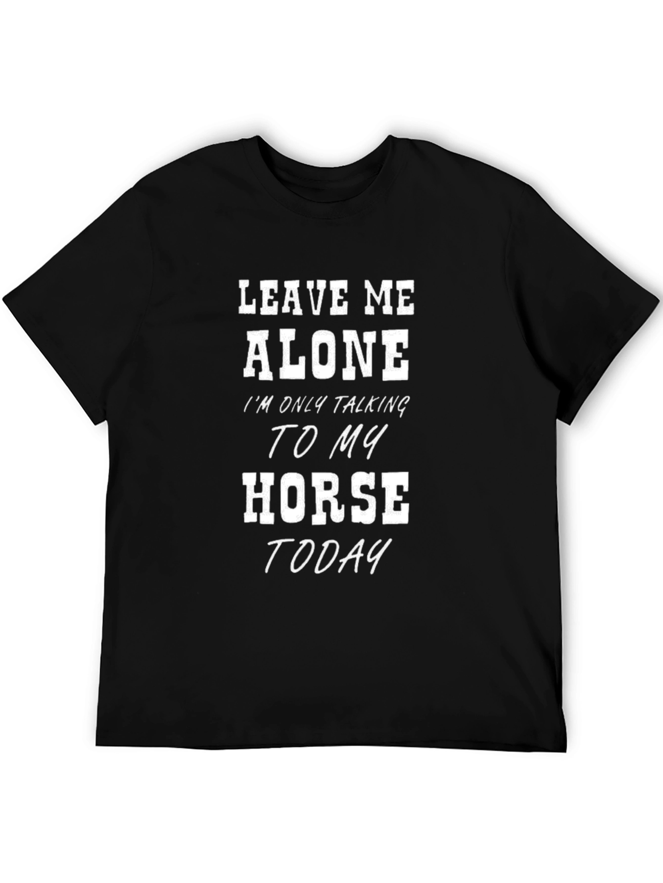 Leave Me Alone Horse T-Shirt