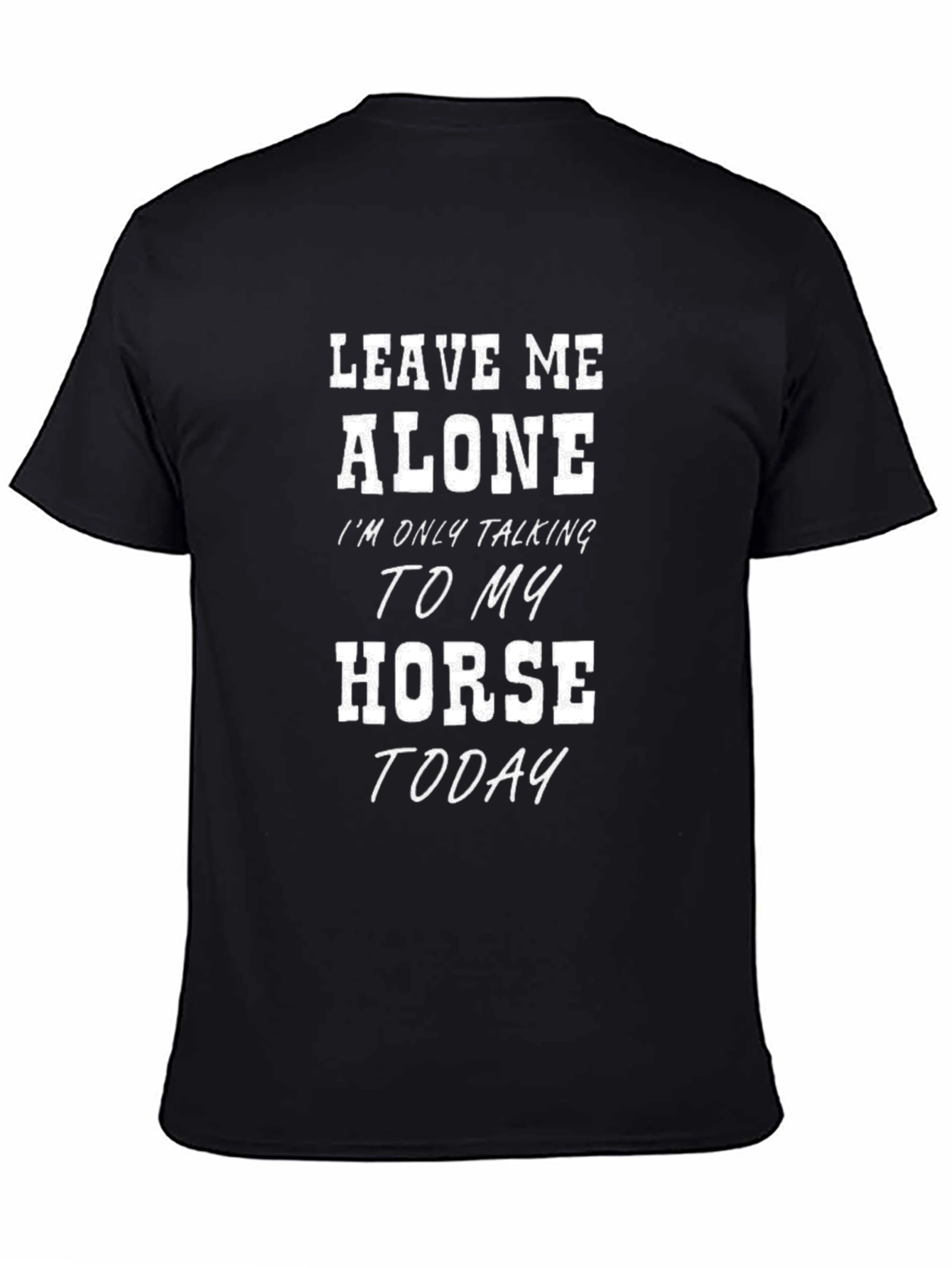 Leave Me Alone Horse T-Shirt