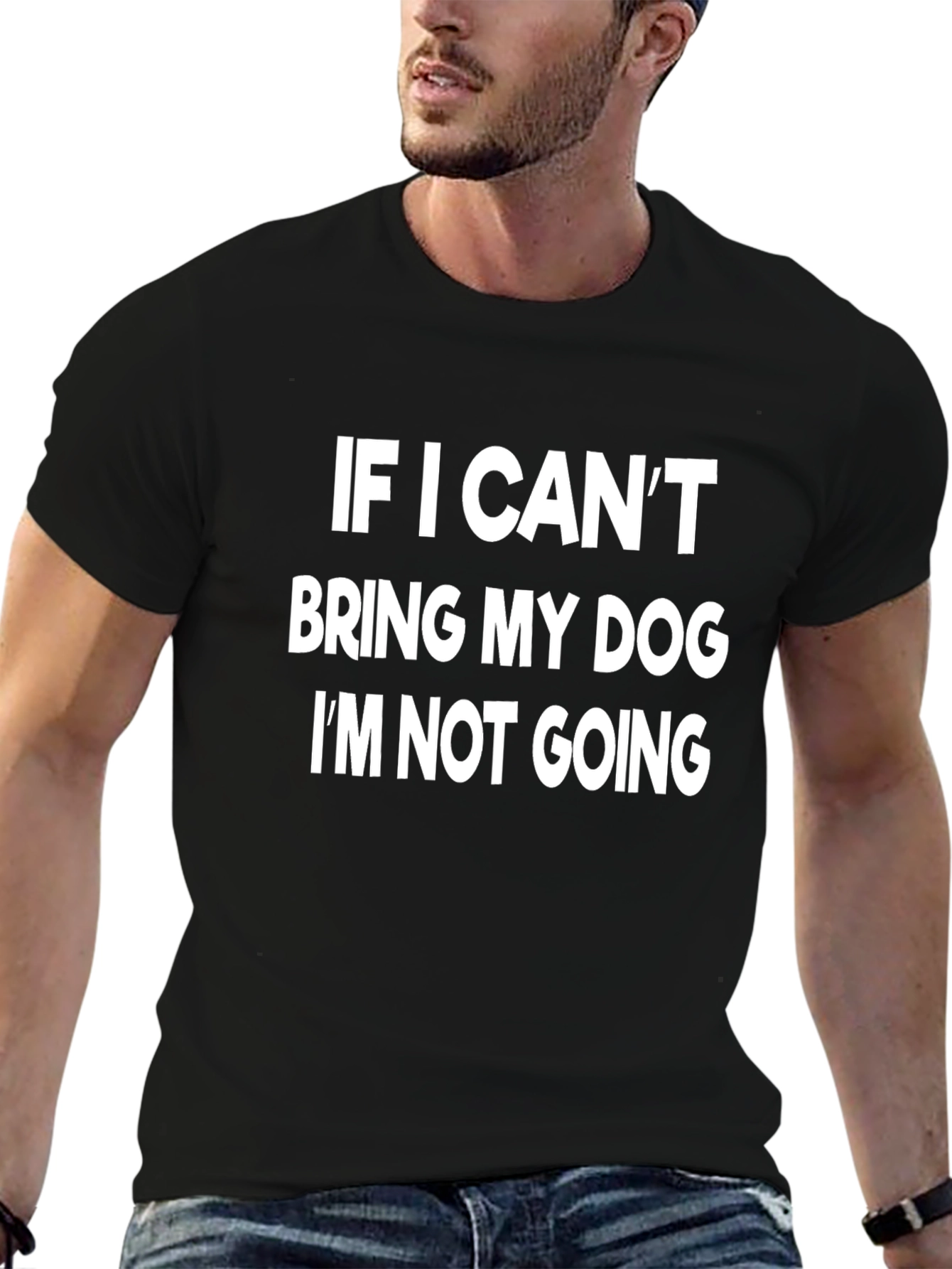 Dog Lover T-Shirt: If I Cant Bring My Dog...