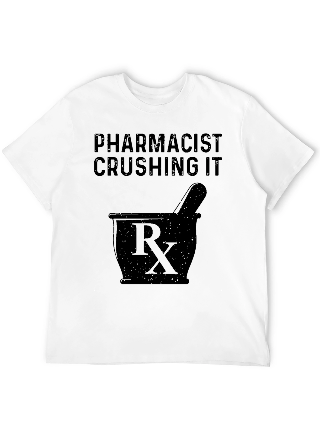 Pharmacist Crushing It Graphic T-Shirt