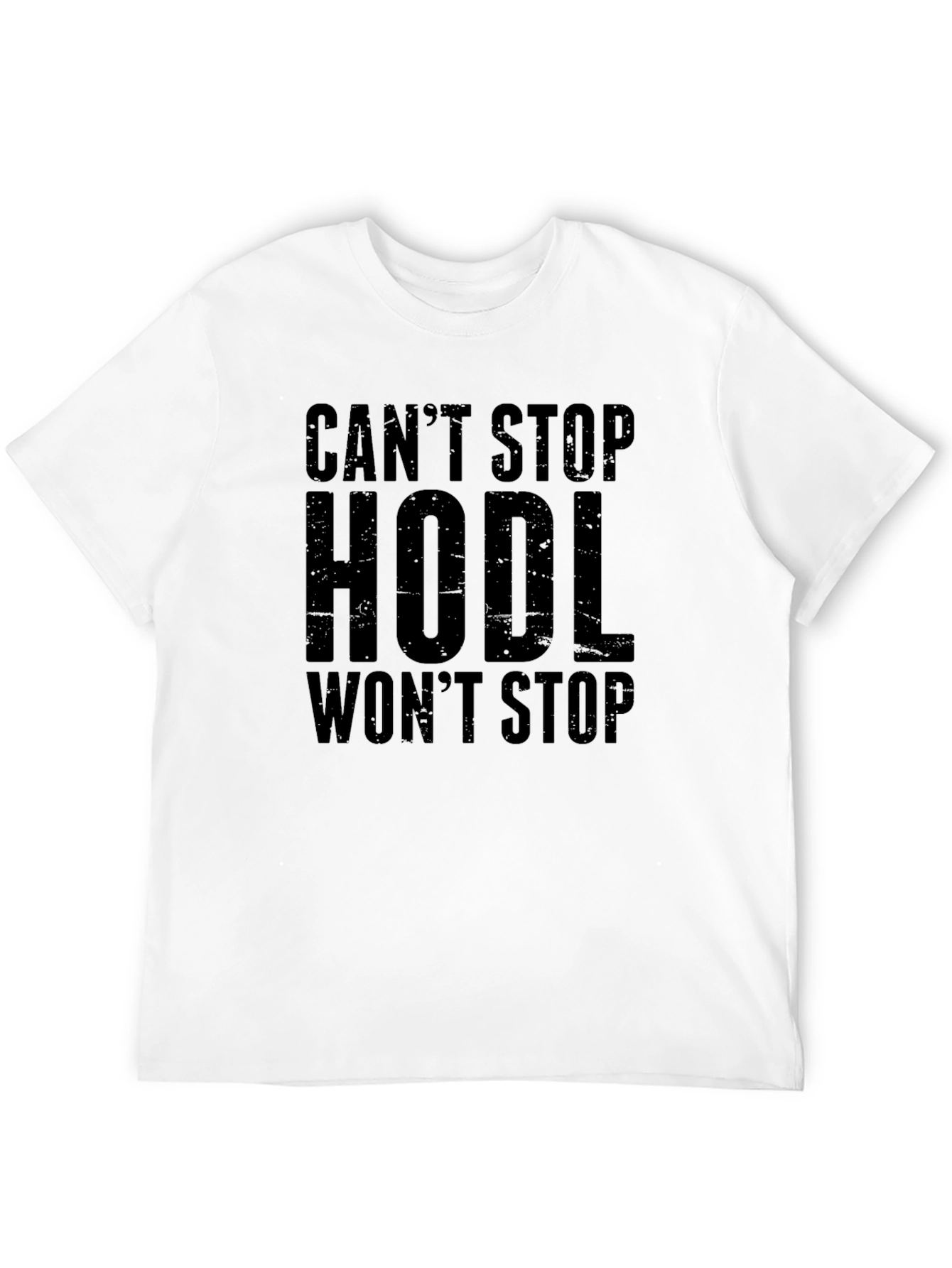 Cant Stop Hodl Wont Stop Black T-Shirt