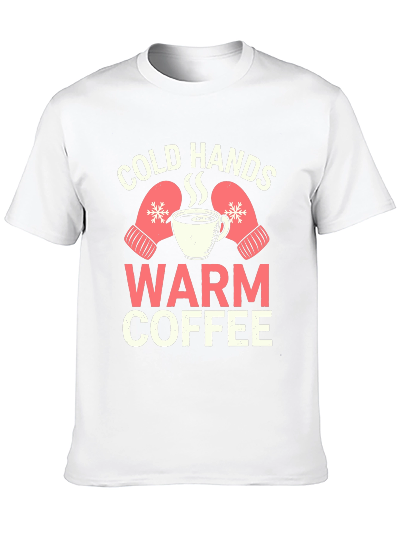 Cold Hands Warm Coffee Graphic T-Shirt
