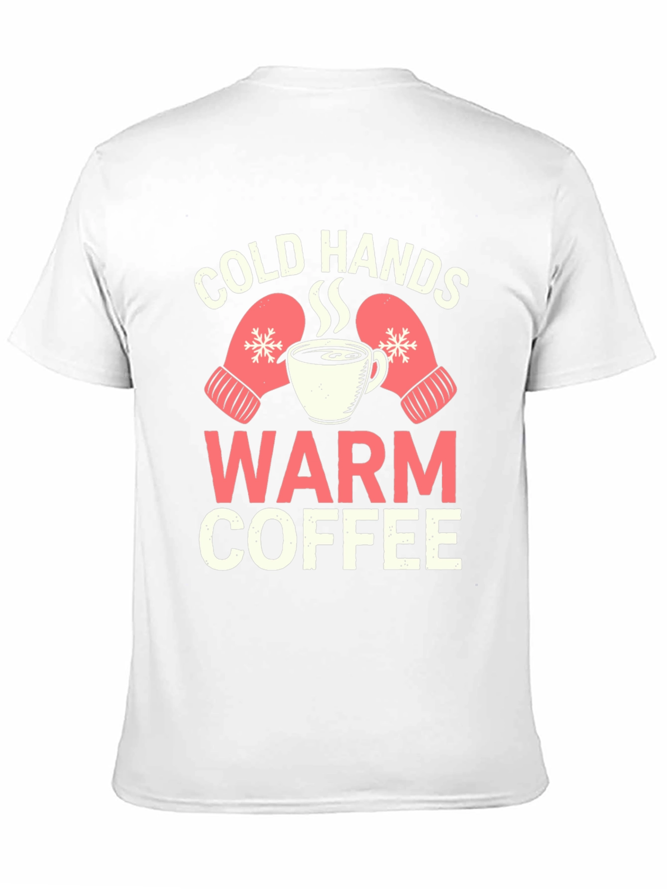 Cold Hands Warm Coffee Graphic T-Shirt