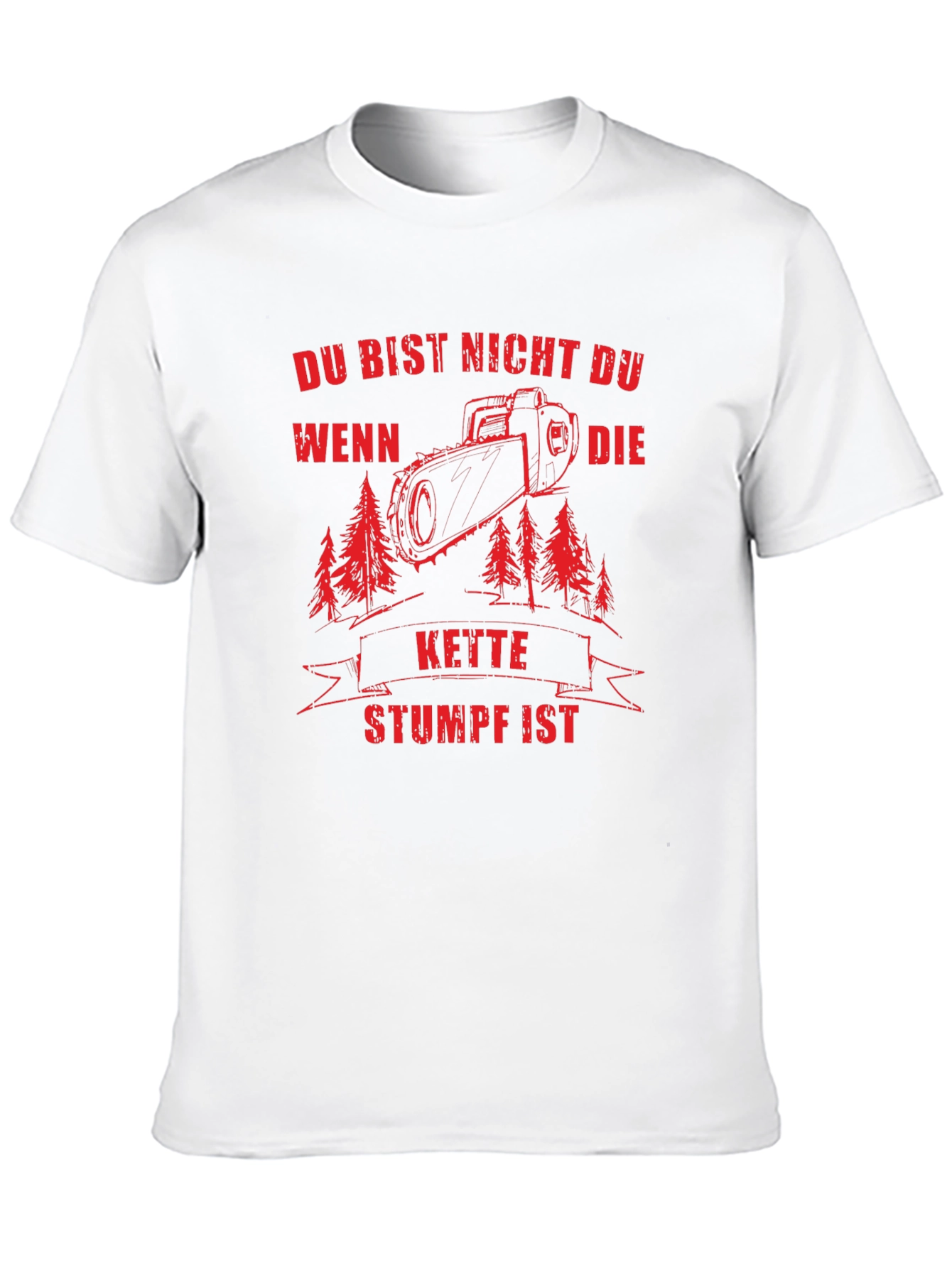 Du Bist Nicht Du T-Shirt - Chainsaw Design
