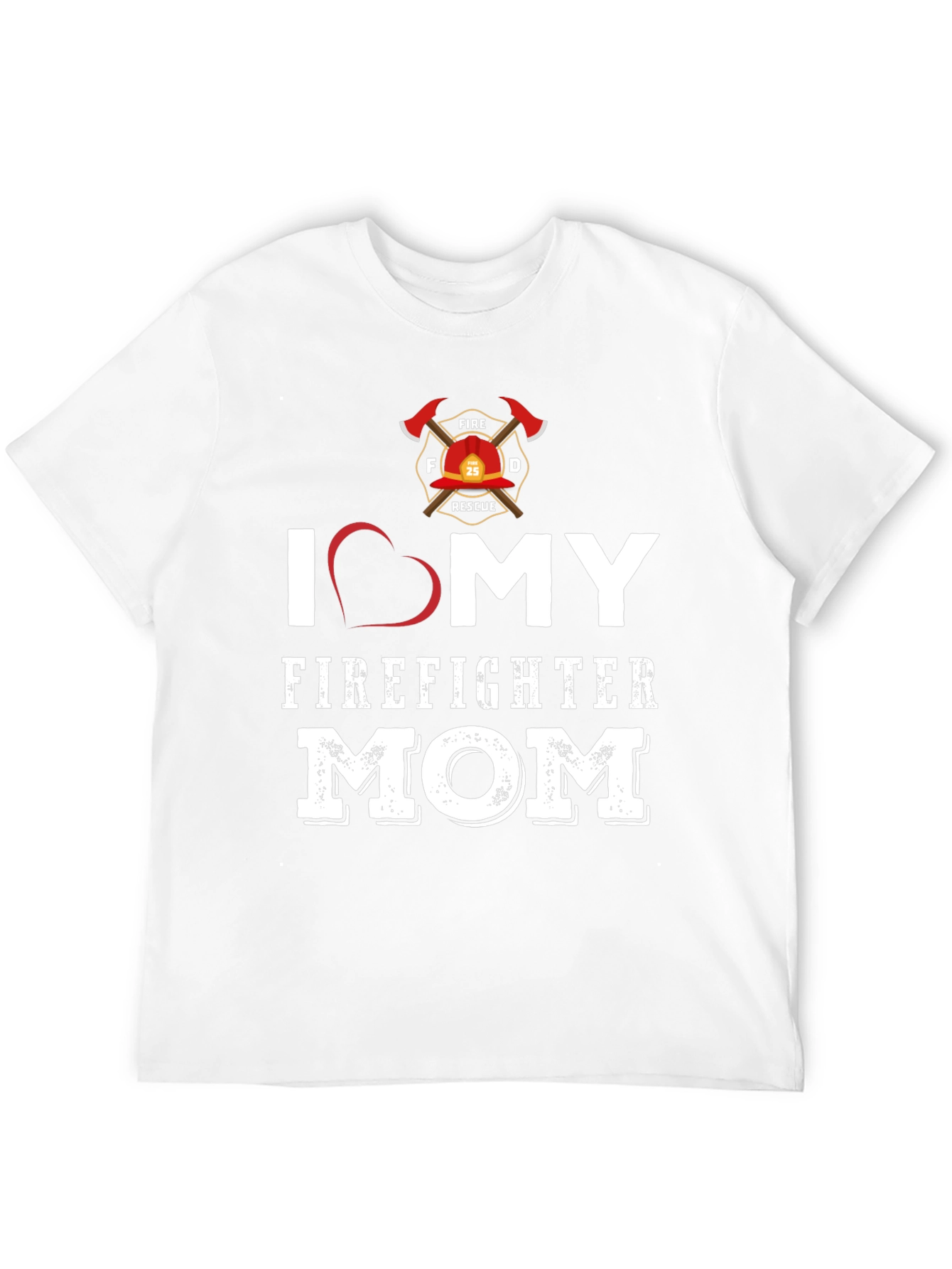 I Love My Firefighter Mom Graphic T-Shirt