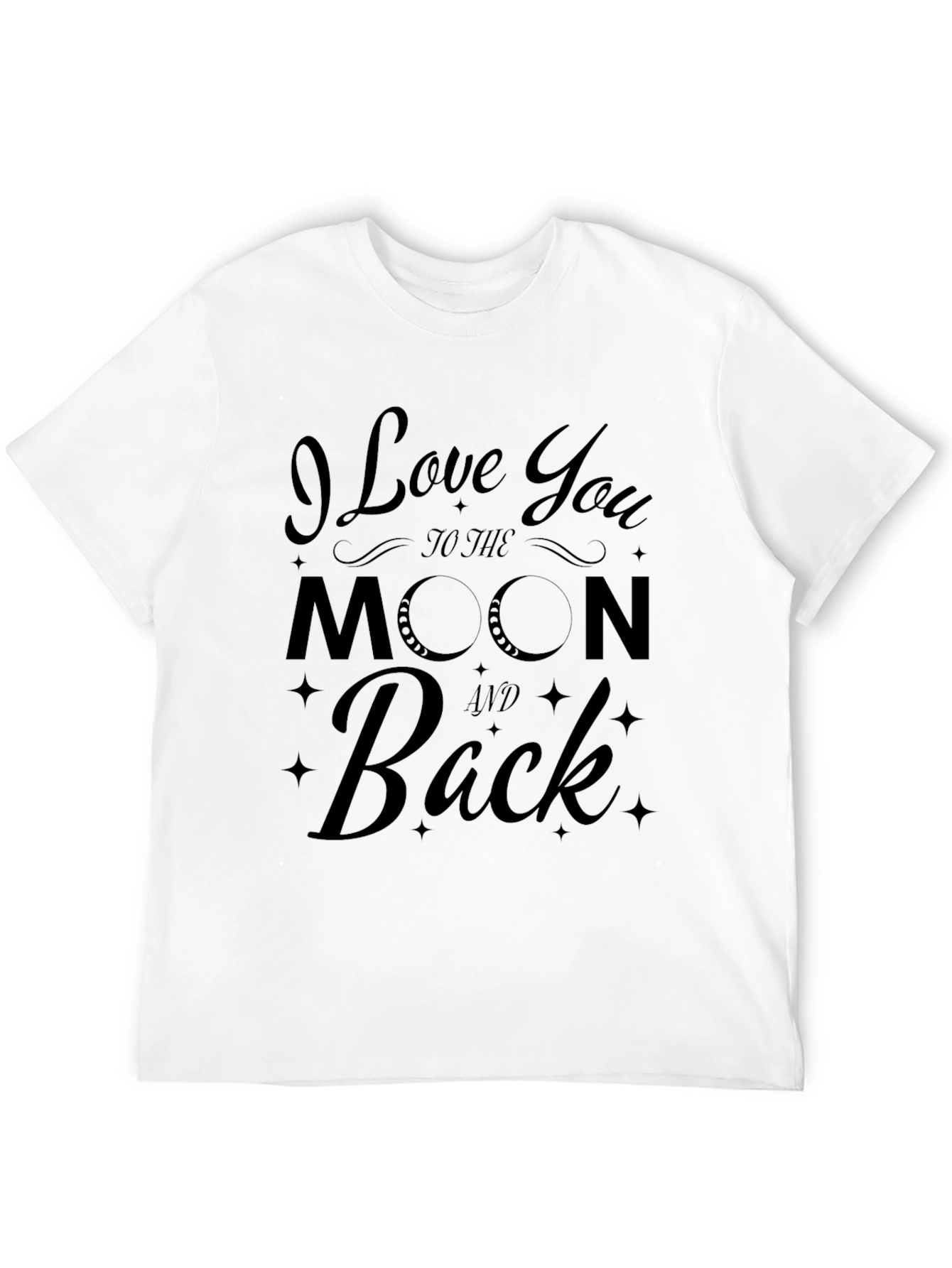 I Love You to the Moon and Back T-Shirt