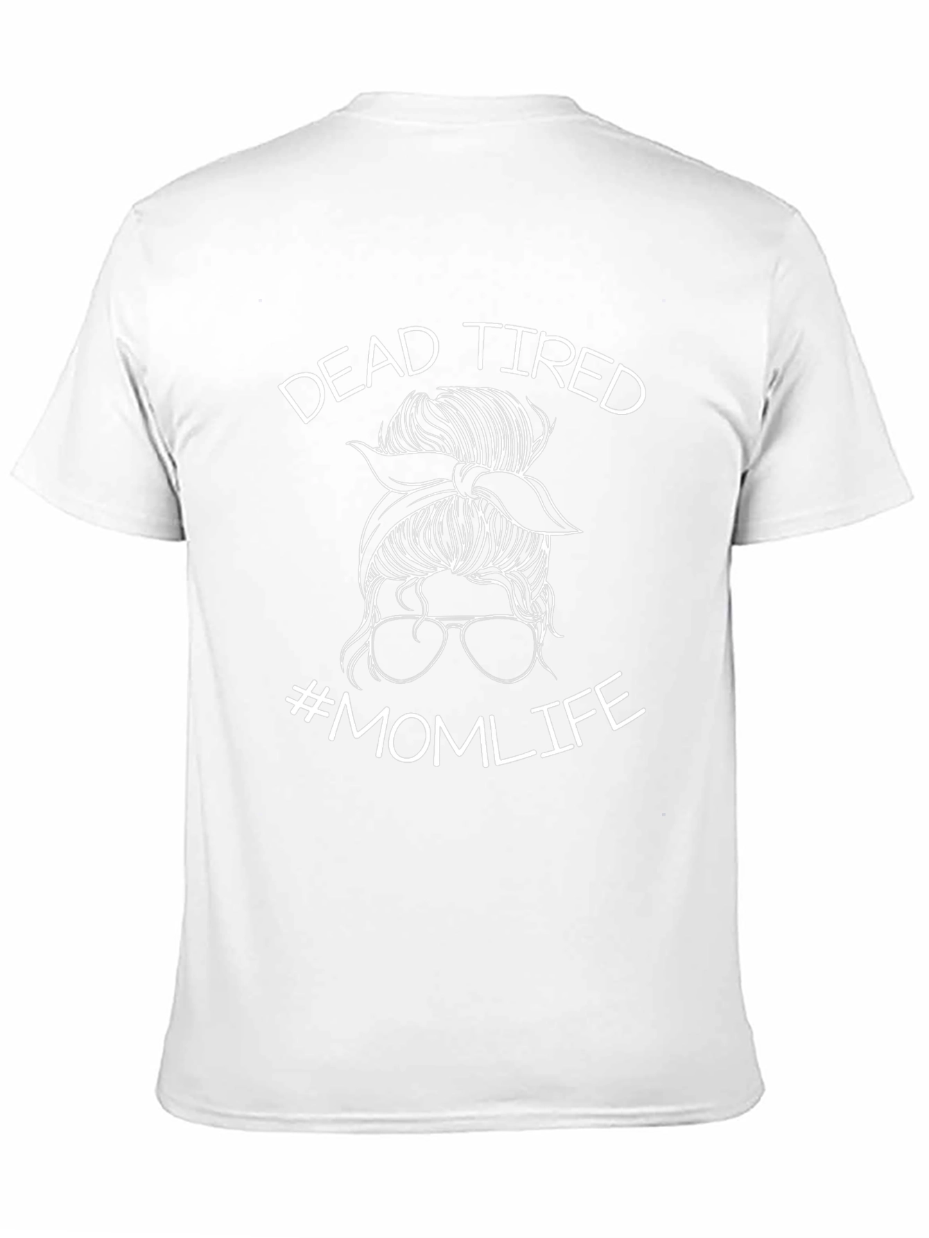 Dead Tired Mom Life T-Shirt