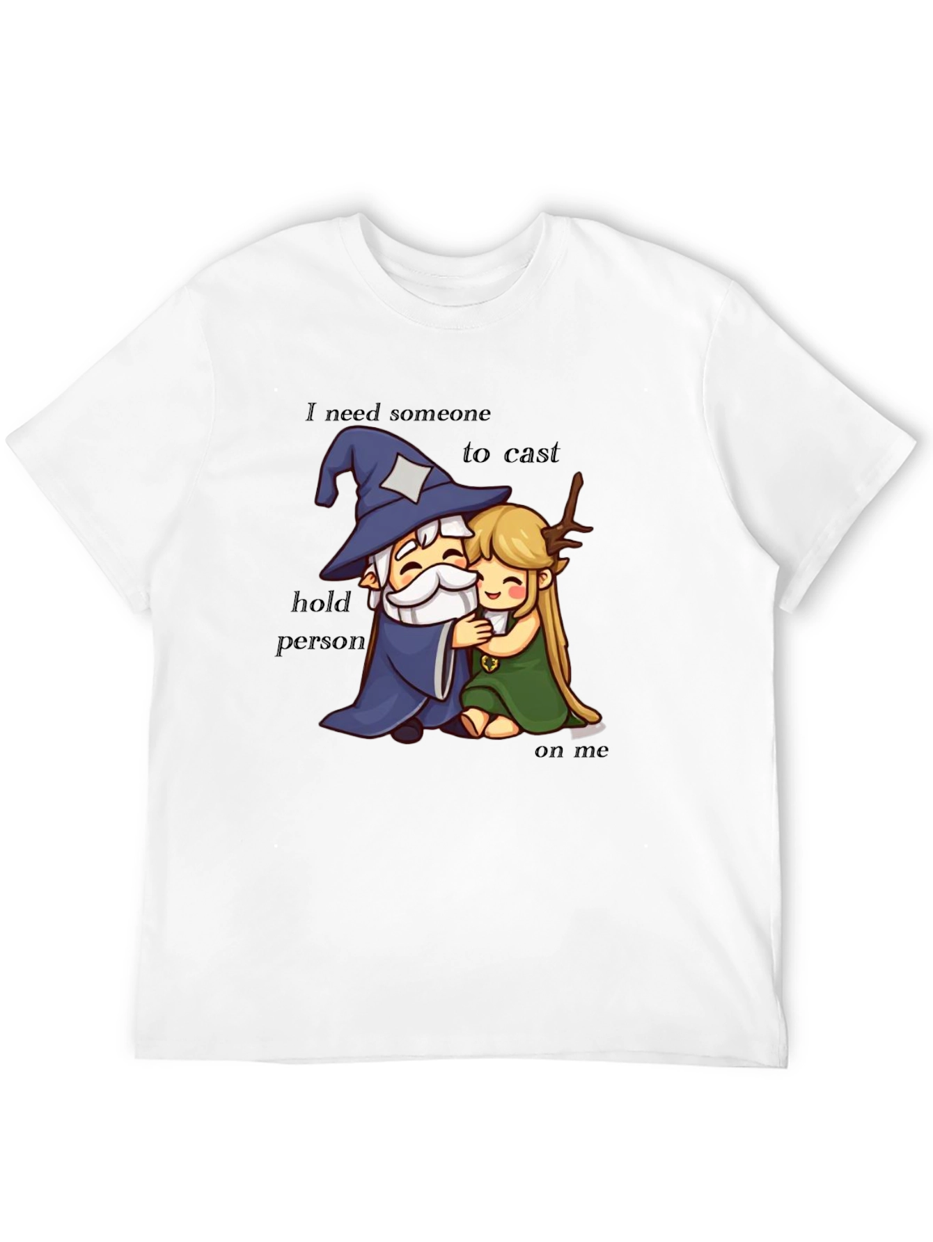 Wizard Hug T-Shirt: I need someone to cast