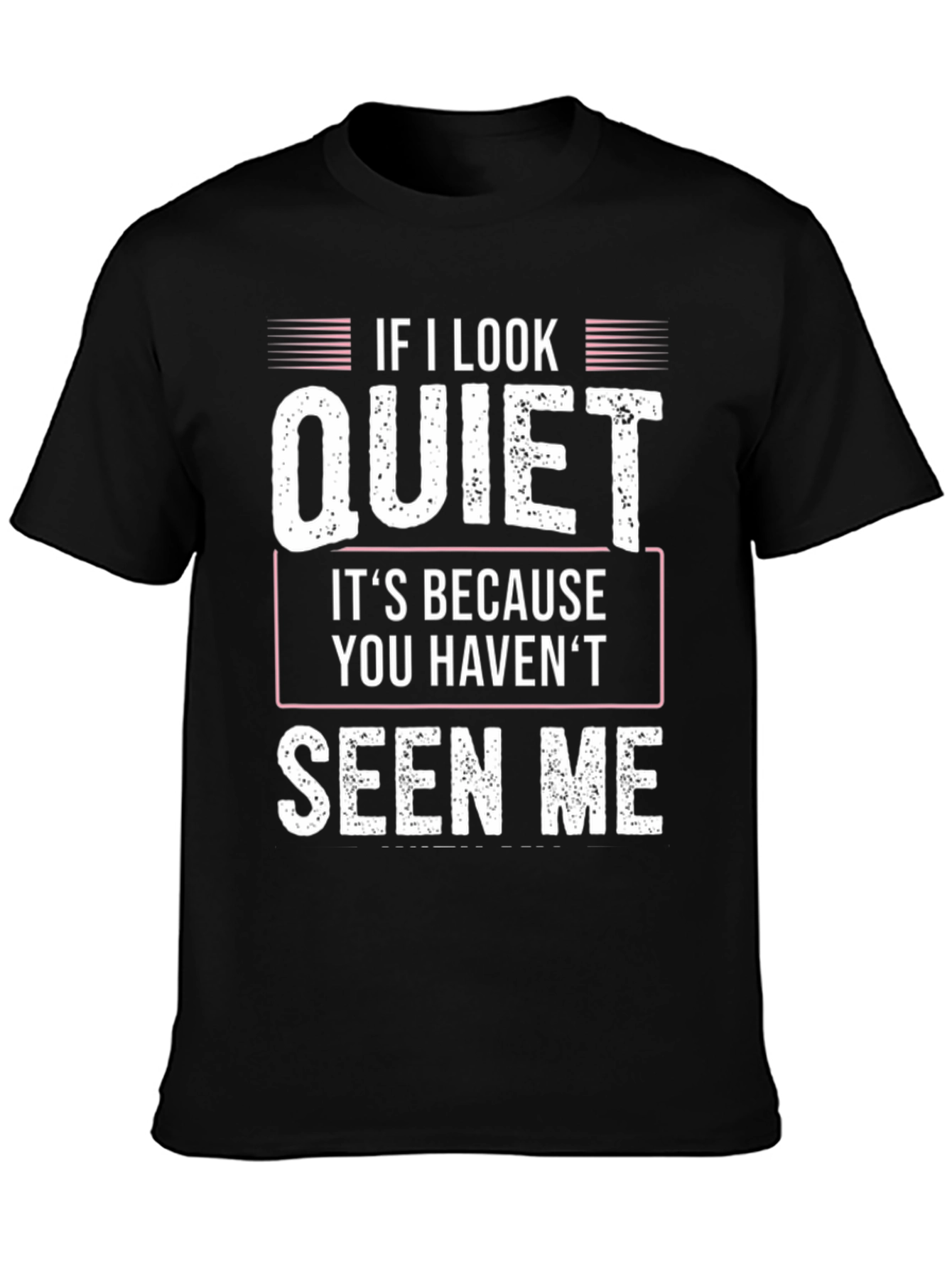 Quiet Seen Me Graphic Tee