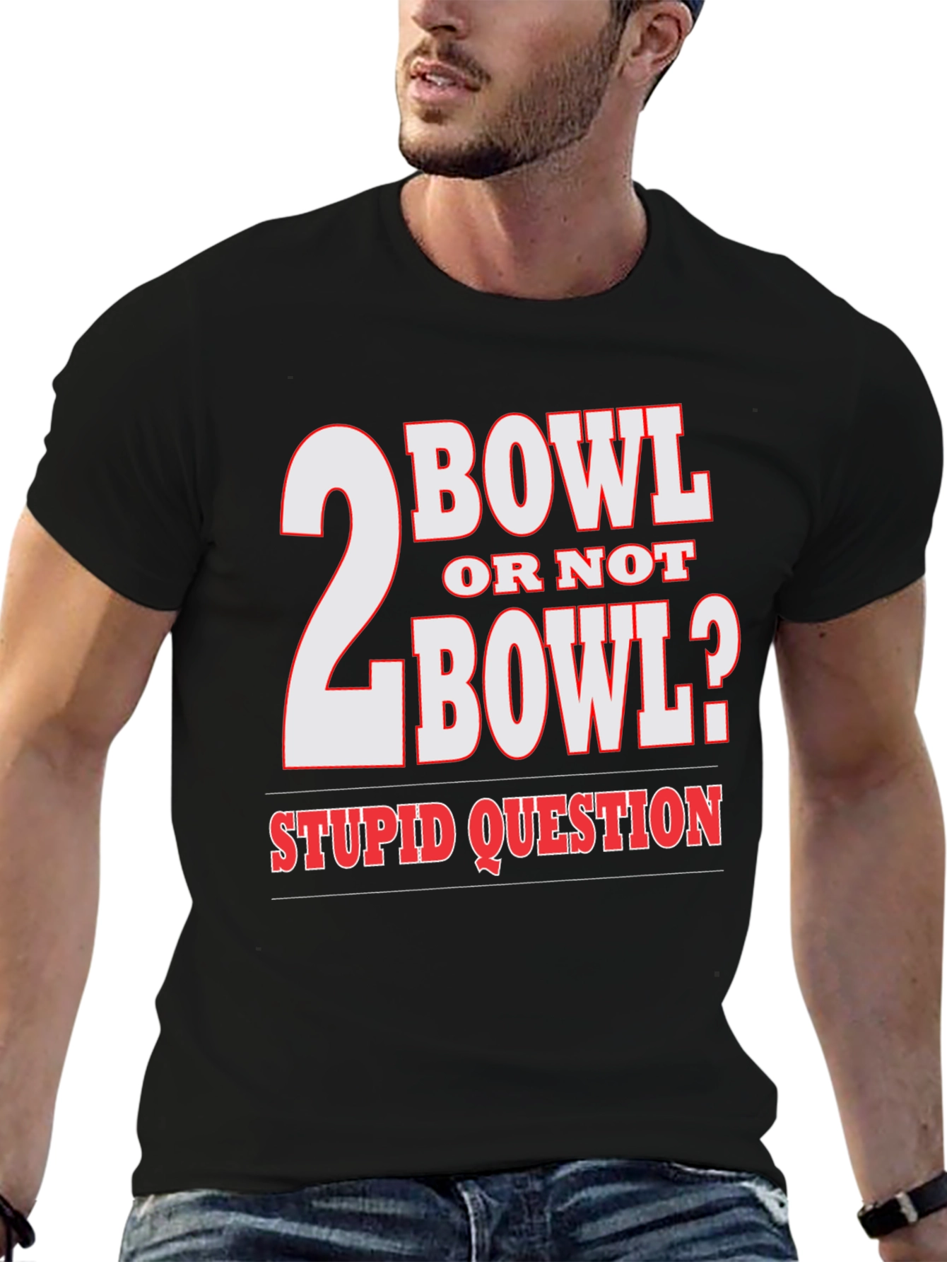 2 Bowl Or Not 2 Bowl? T-Shirt